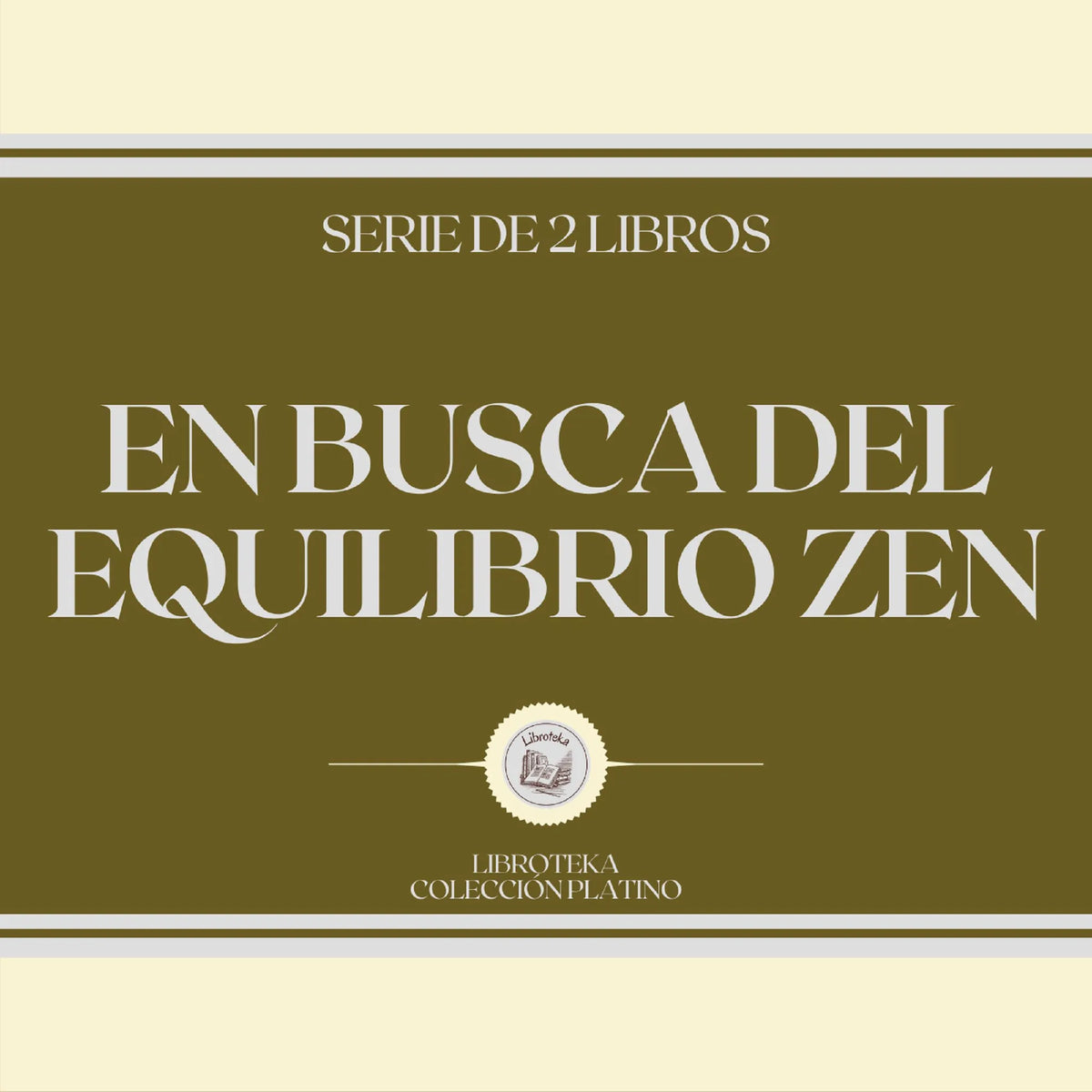 En Busca del Equilibrio ZEN (Serie de 2 Libros)