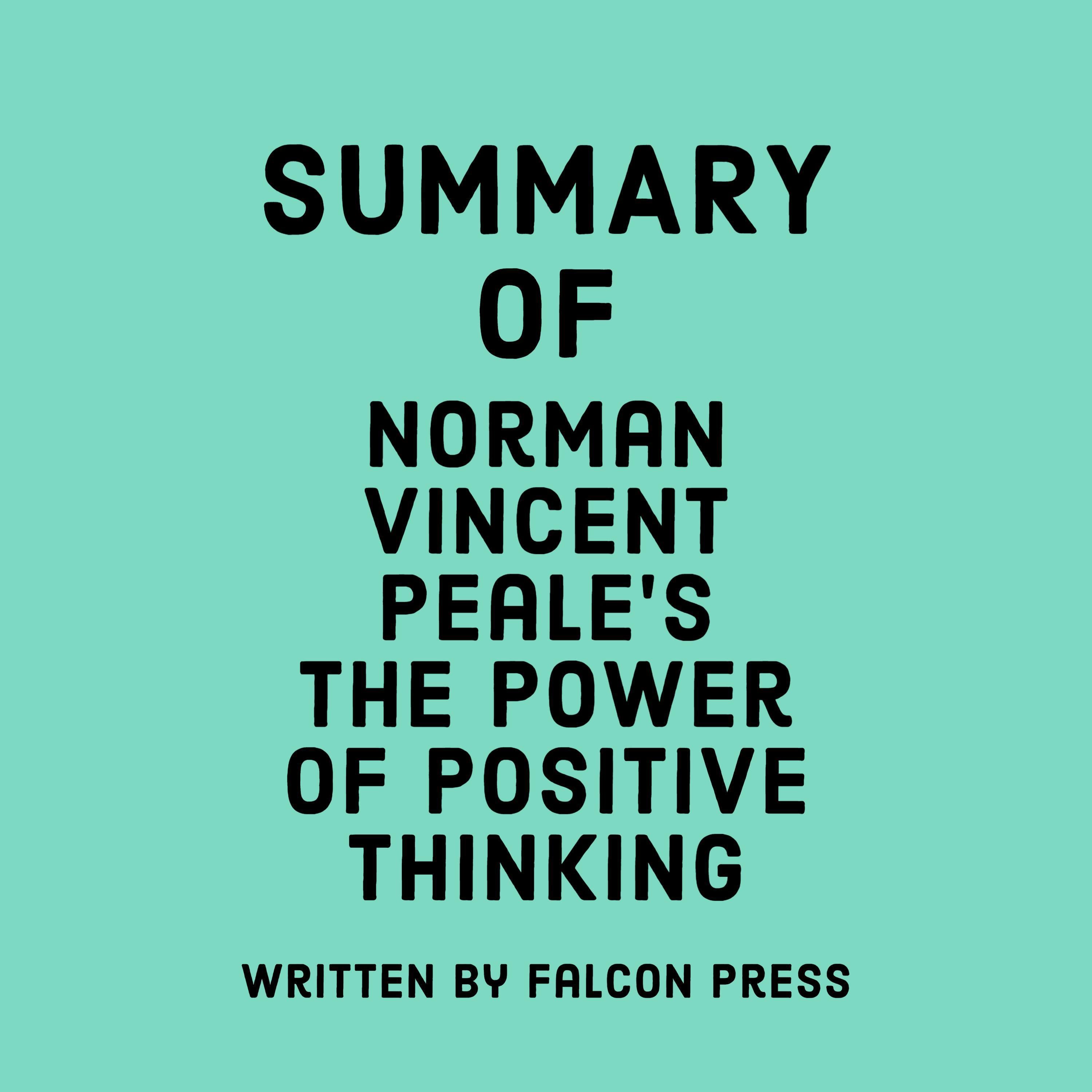 Summary of Norman Vincent Peale's The Power of Positive Thinking