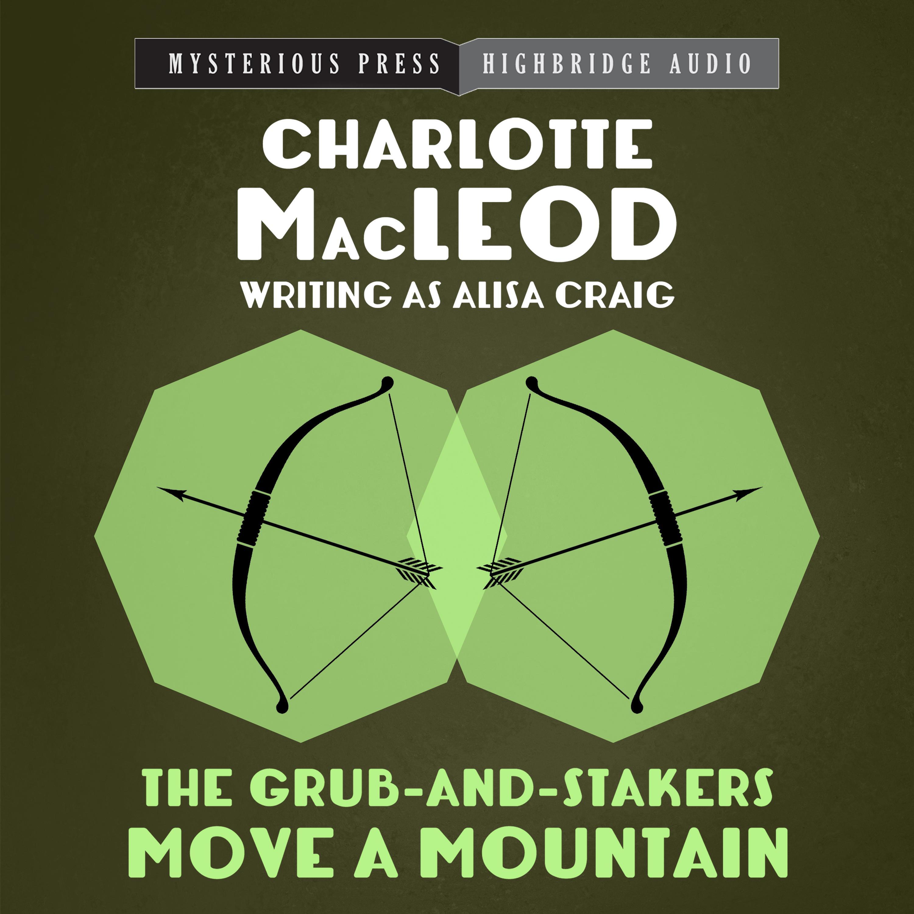 The Grub-and-Stakers Move a Mountain