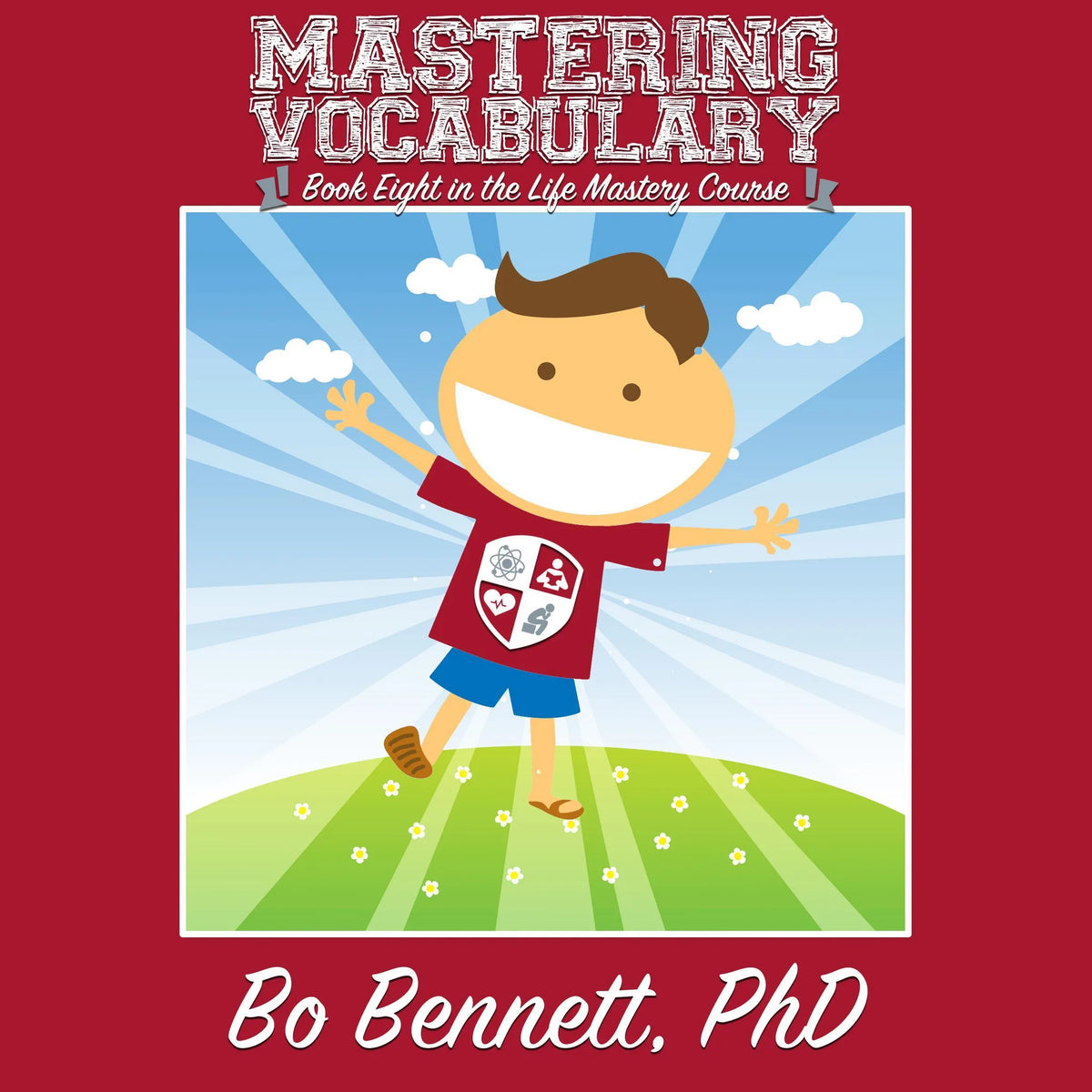 Mastering Vocabulary: Book Eight in the Life Mastery Course