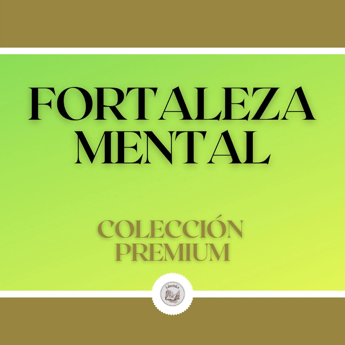 Fortaleza Mental: Colección Premium (2 Libros)