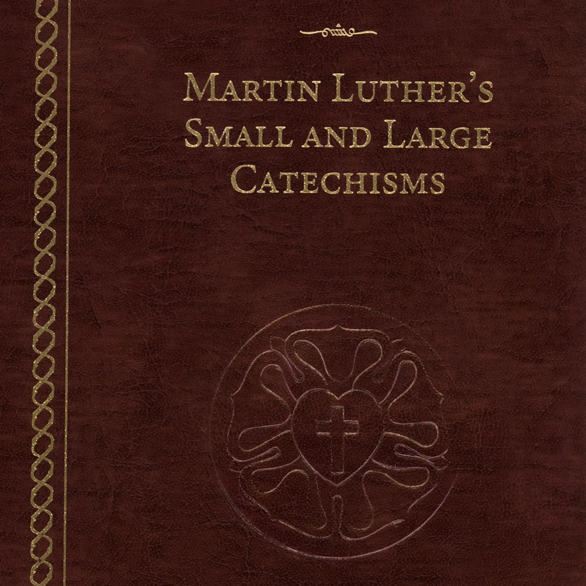 Martin Luther's Small and Large Catechisms