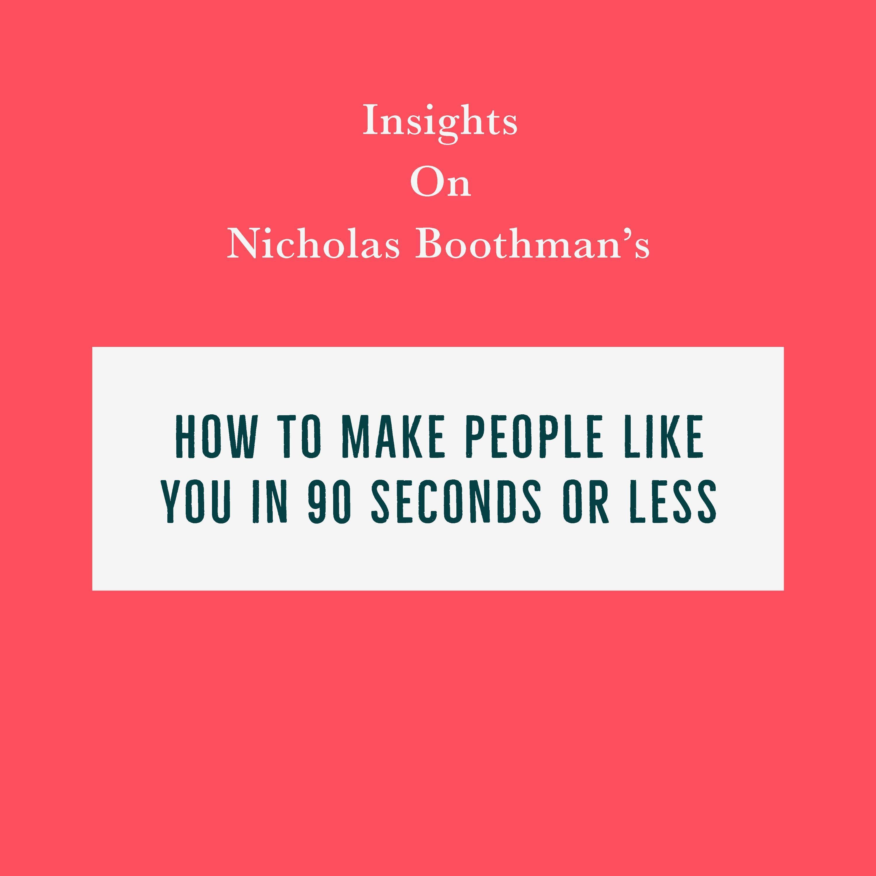 Insights on Nicholas Boothman's How to Make People Like You in 90 Seconds or Less