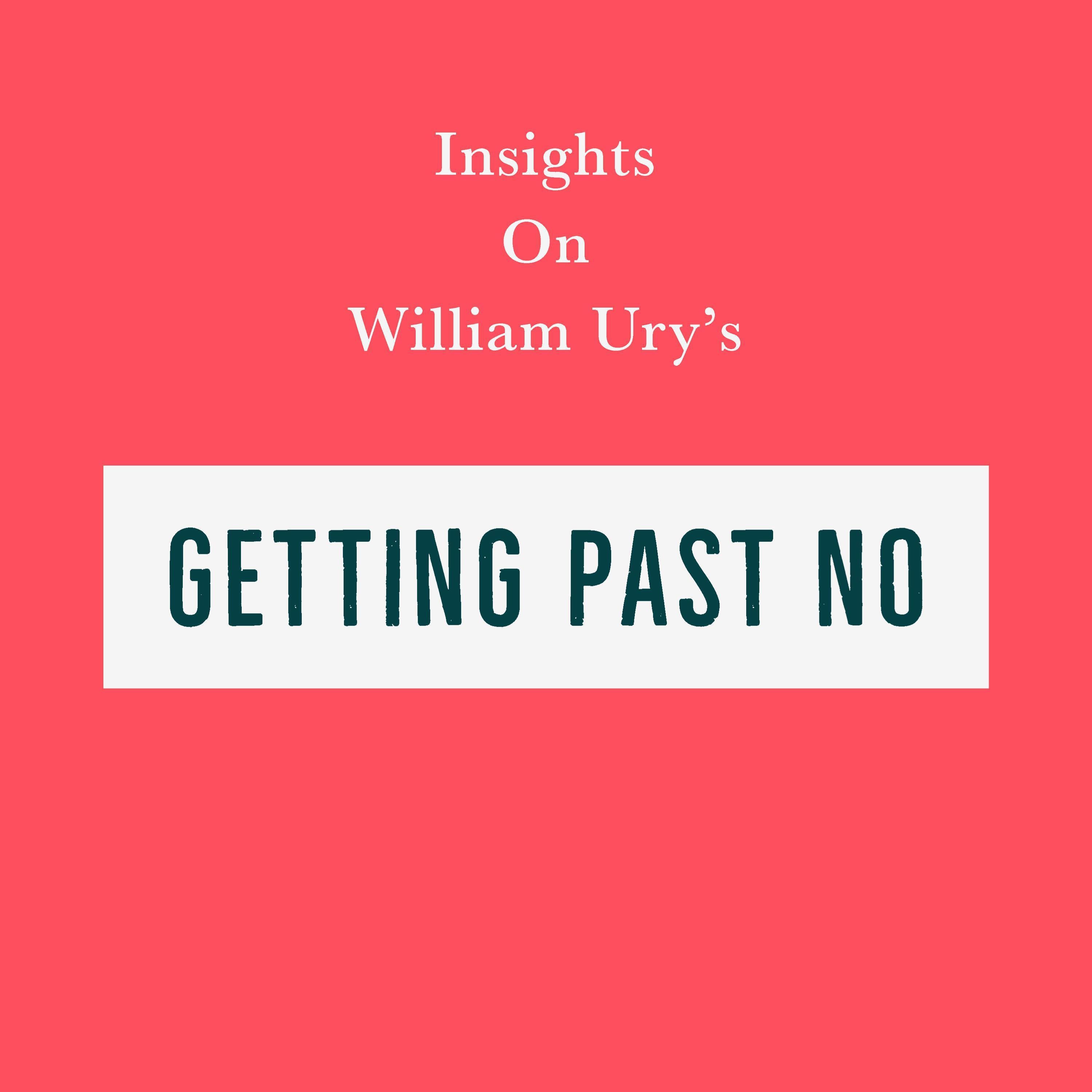Insights on William Ury's Getting Past No