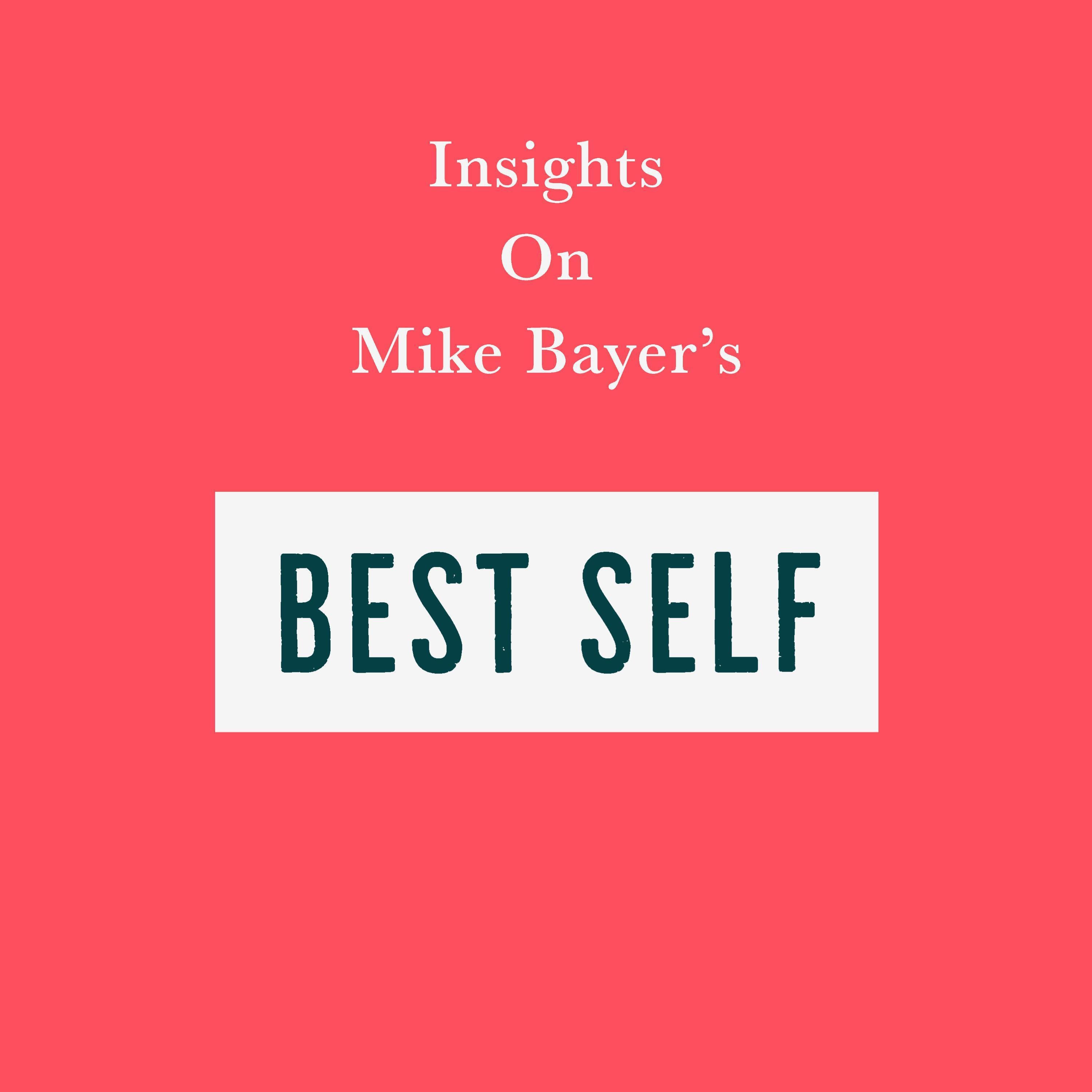 Insights on Mike Bayer's Best Self