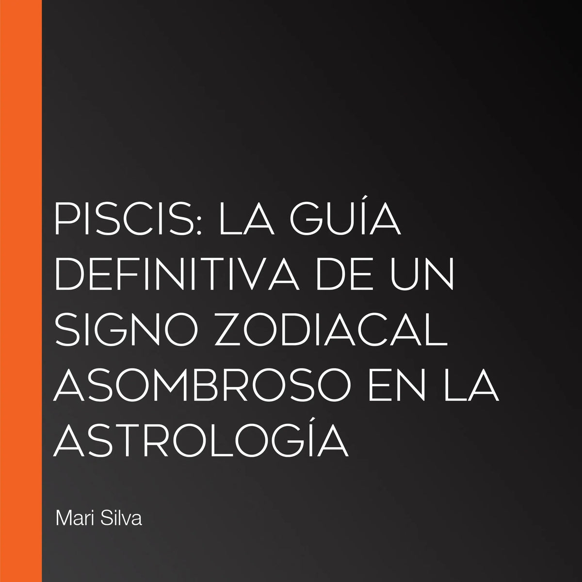 Piscis: La guía definitiva de un signo zodiacal asombroso en la astrología