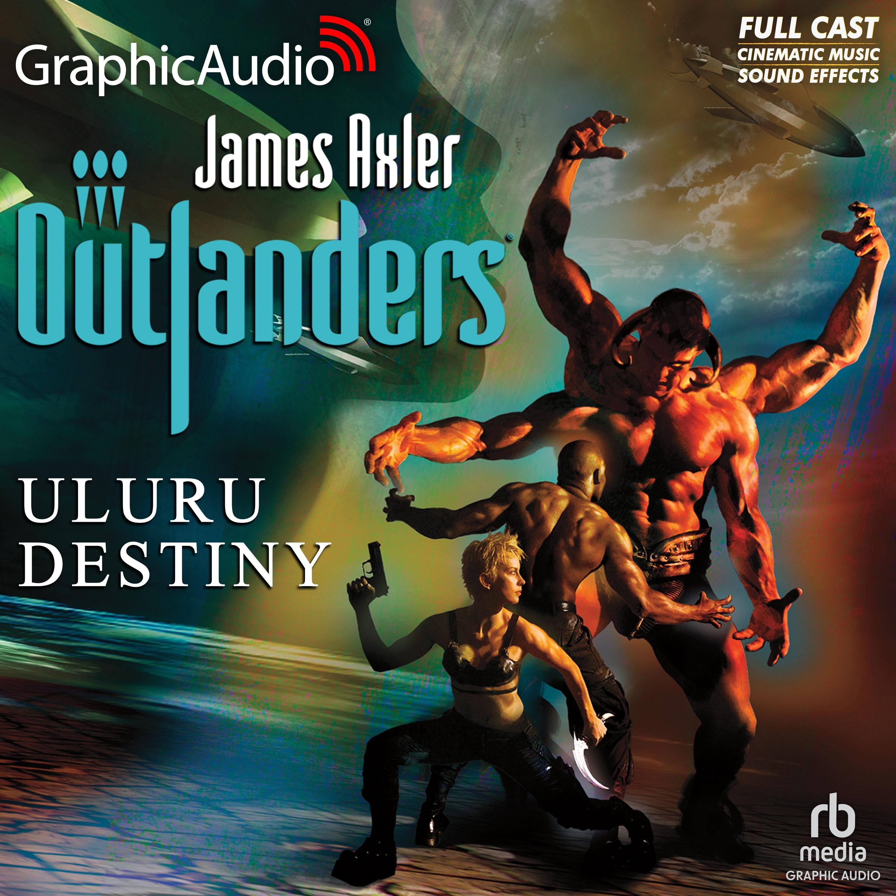 Uluru Destiny [Dramatized Adaptation]
