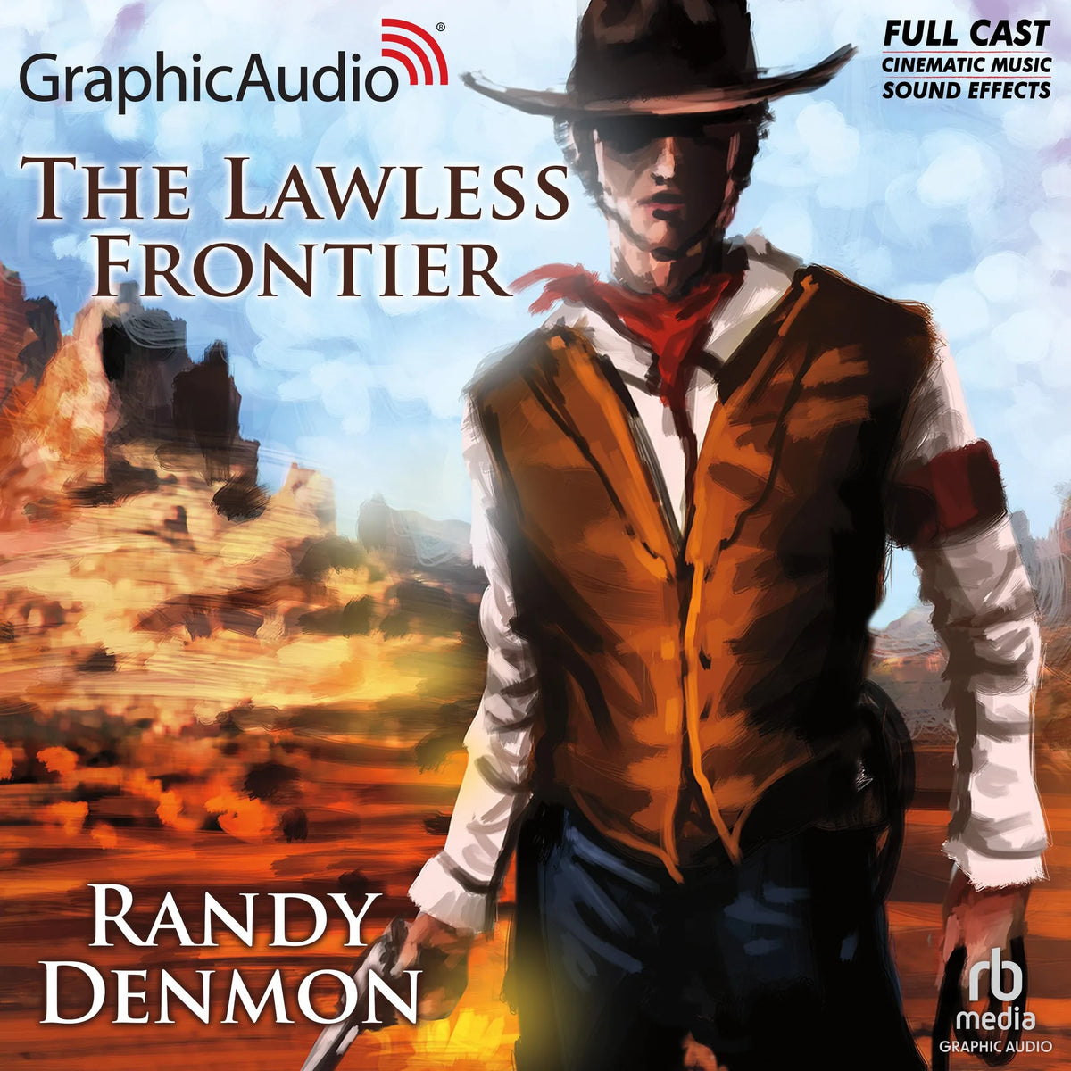 The Lawless Frontier [Dramatized Adaptation]