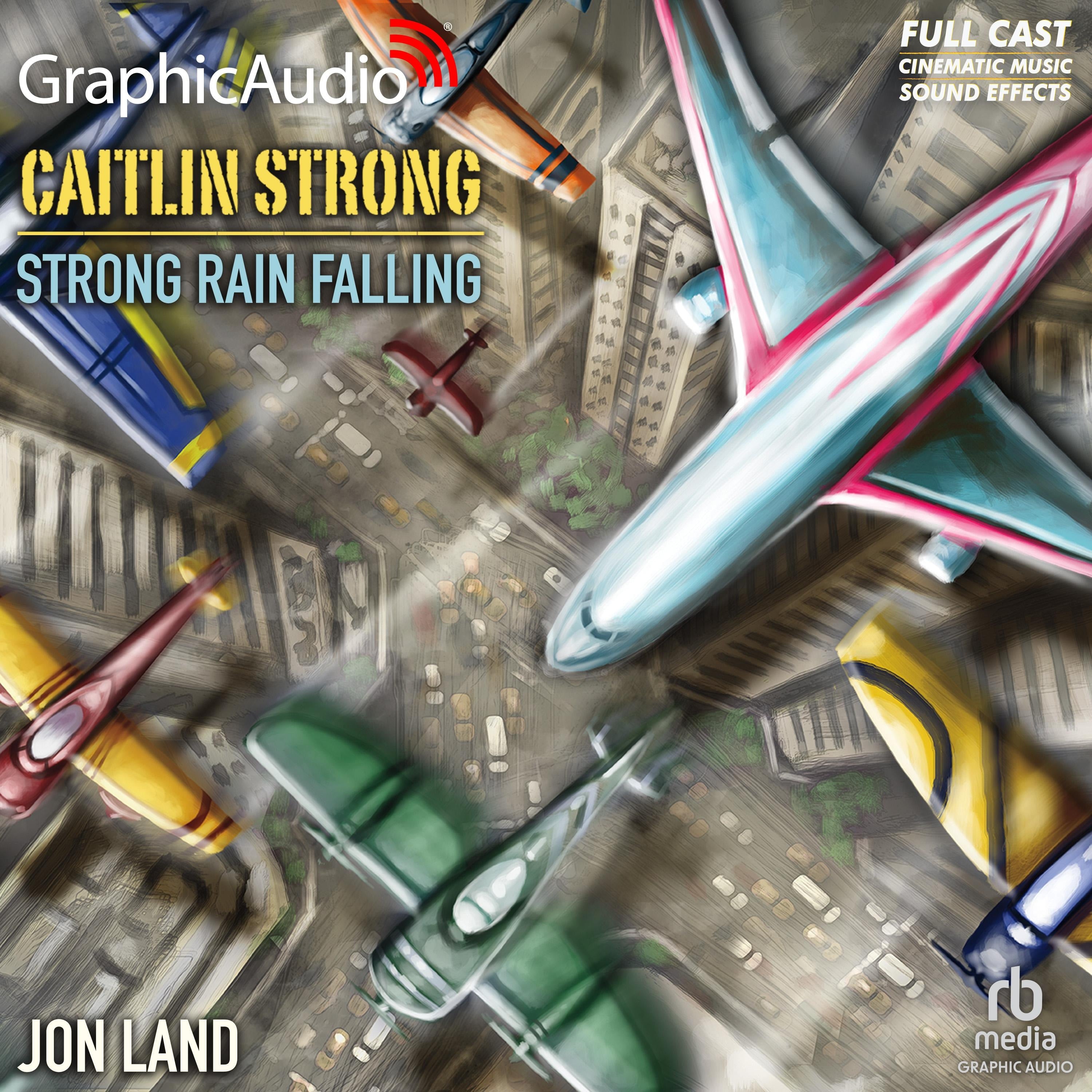 Strong Rain Falling [Dramatized Adaptation]