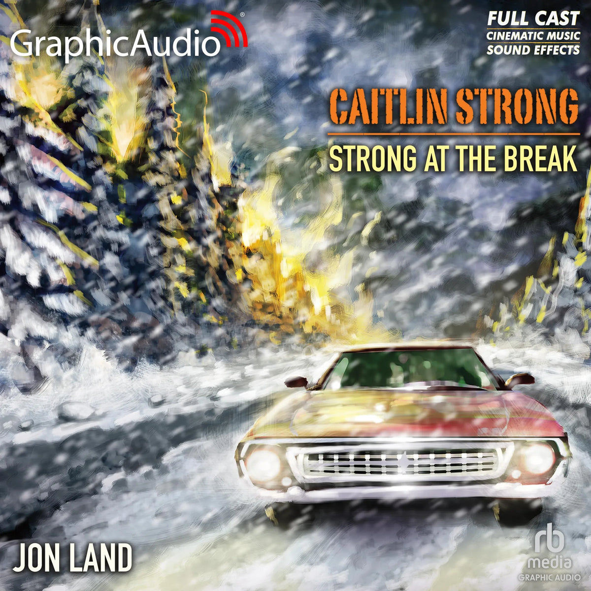Strong at the Break [Dramatized Adaptation]