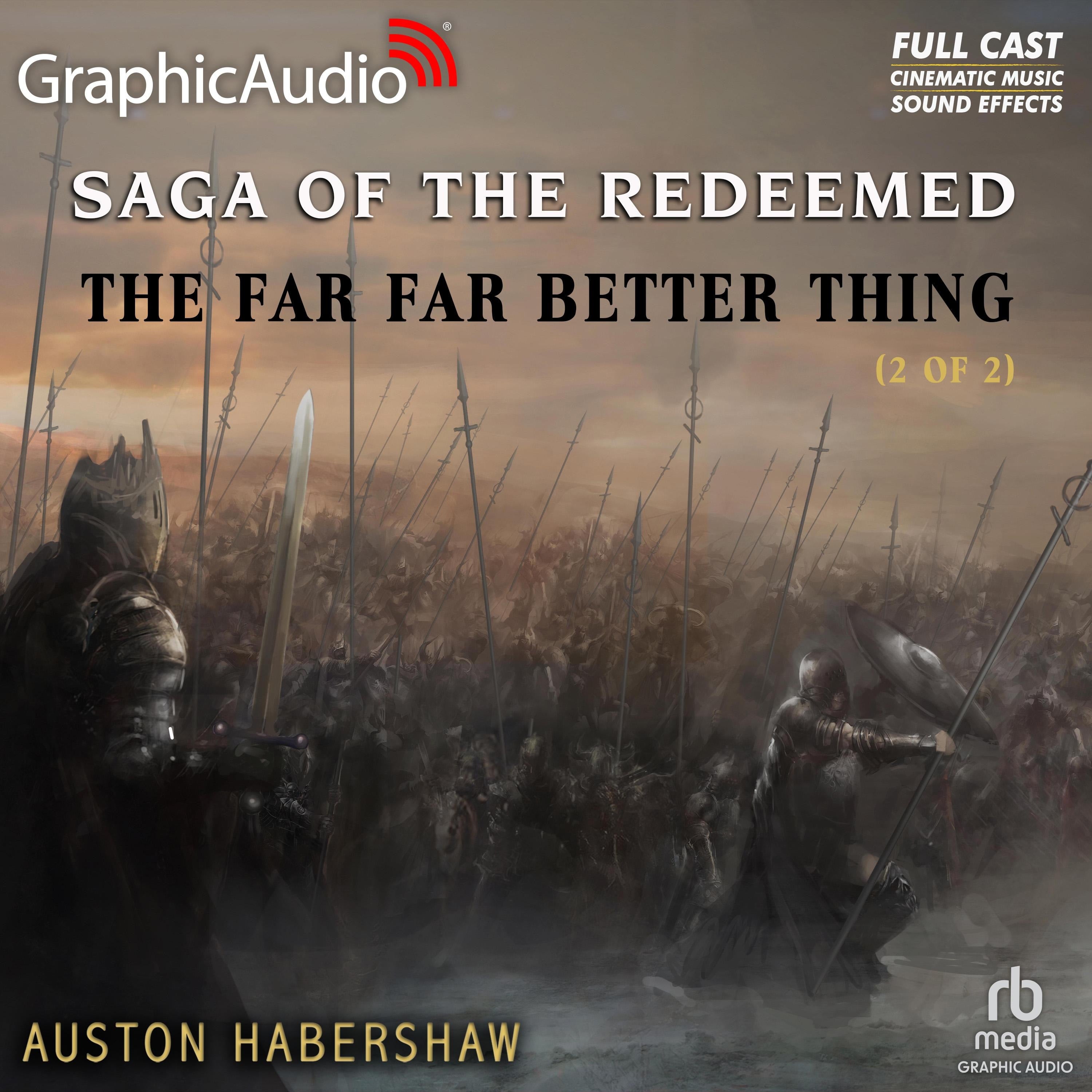 The Far Far Better Thing (2 of 2) [Dramatized Adaptation]