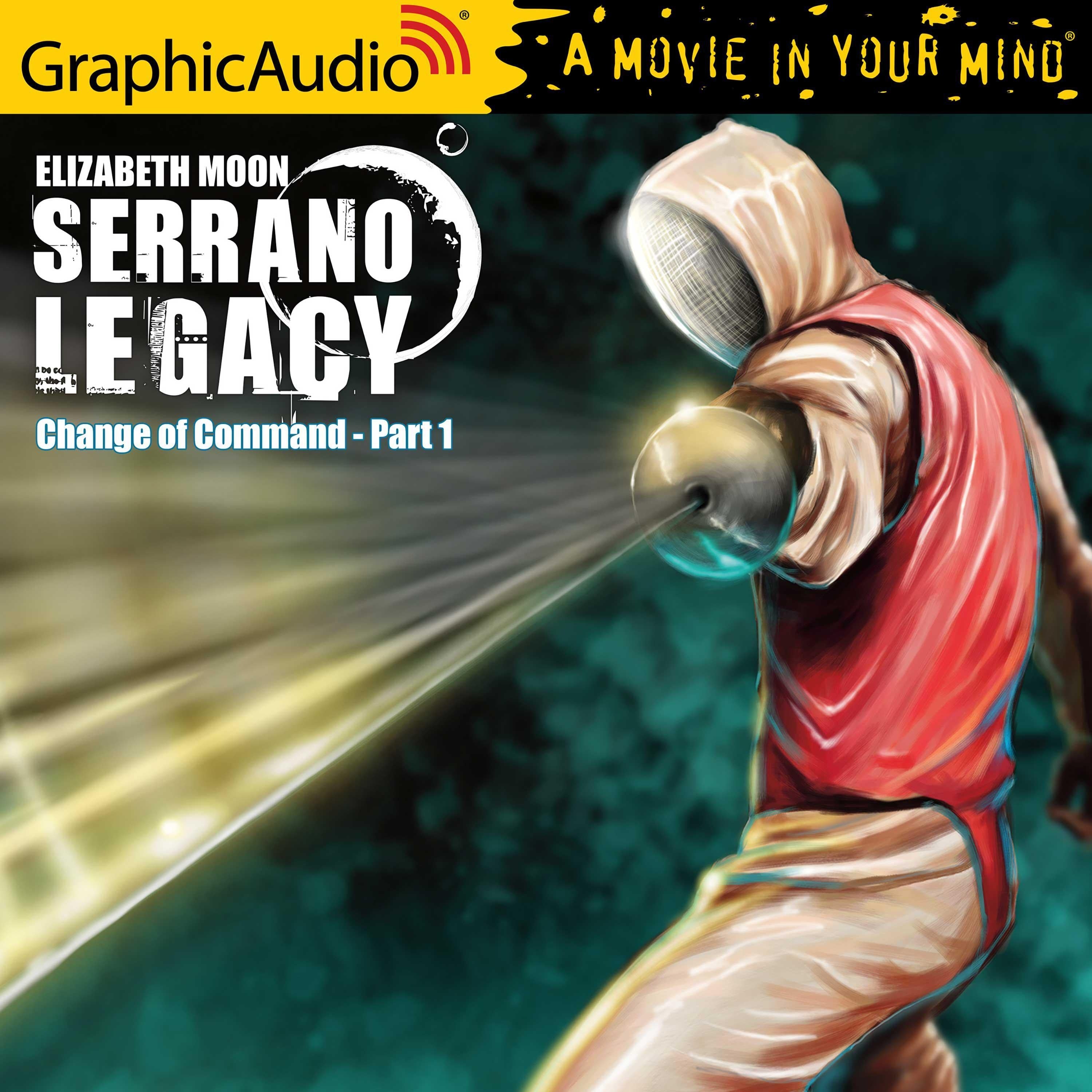 Change of Command (1 of 2) [Dramatized Adaptation] "International Edition"