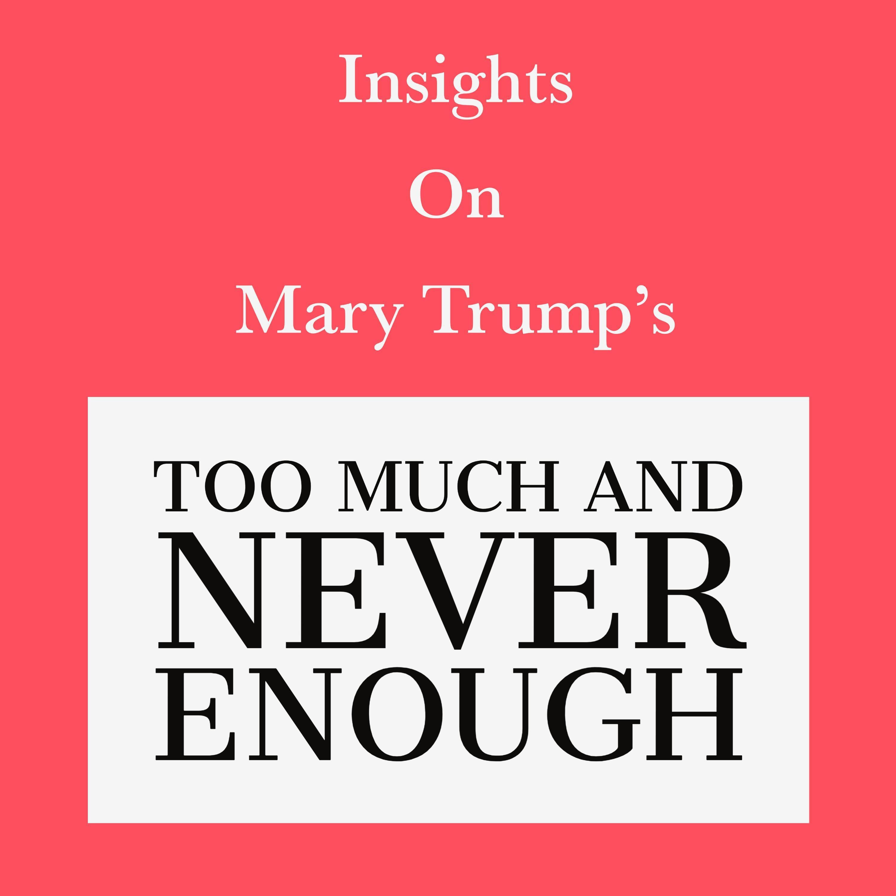 Insights on Mary Trump's Too Much and Never Enough