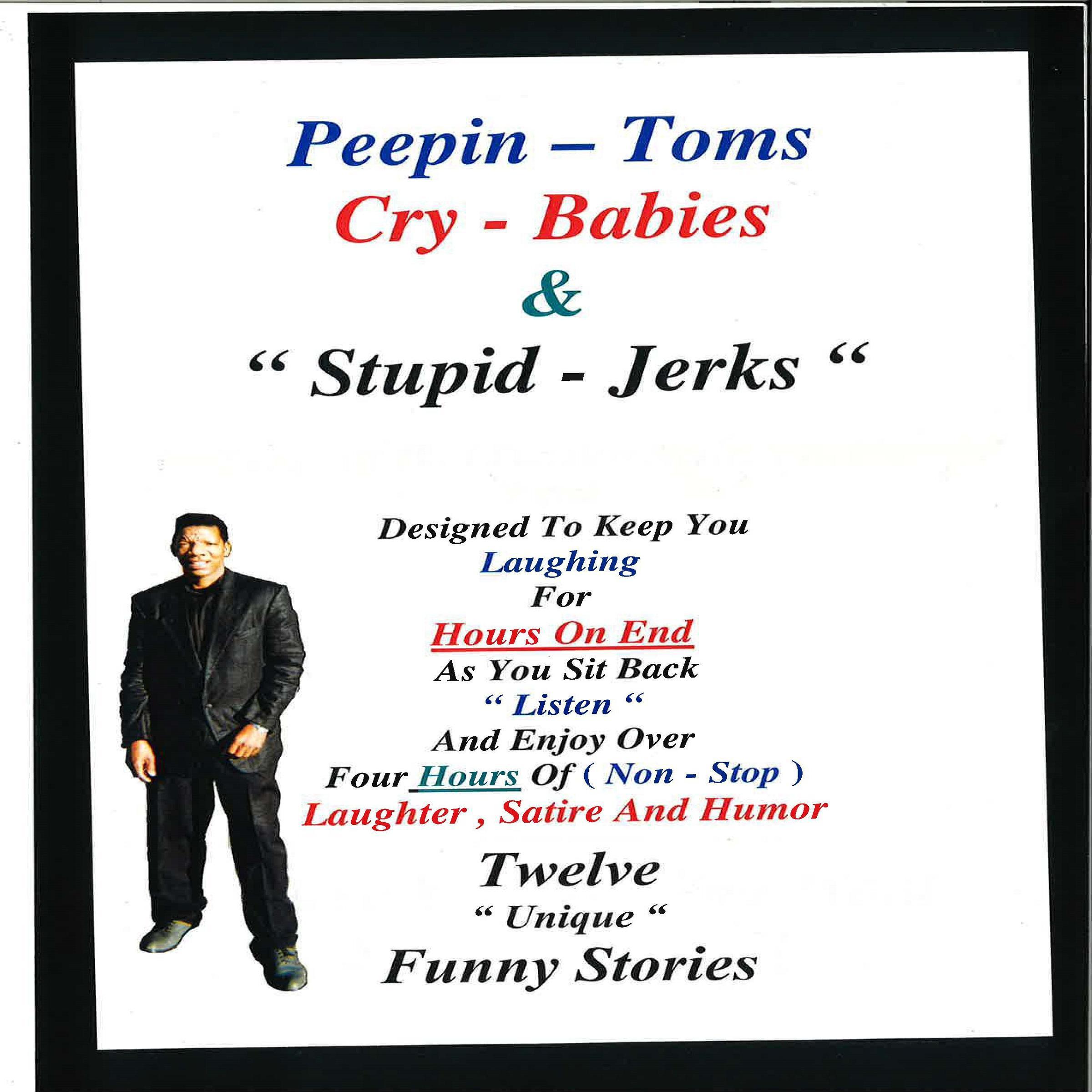 Peepin-Toms, Cry-Babies, and Stupid Jerks