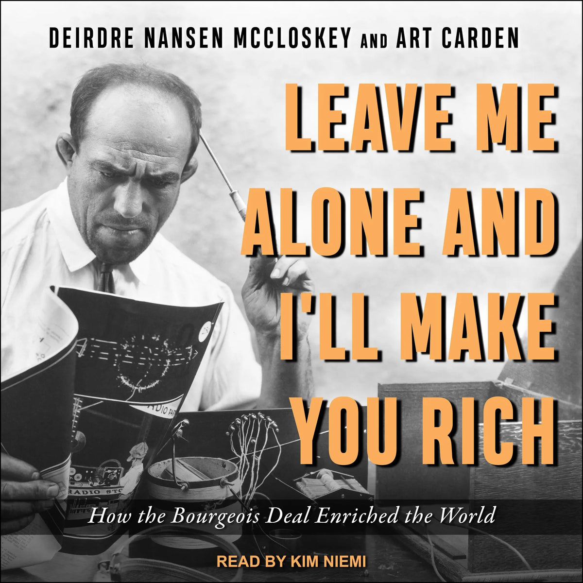 Leave Me Alone and I'll Make You Rich