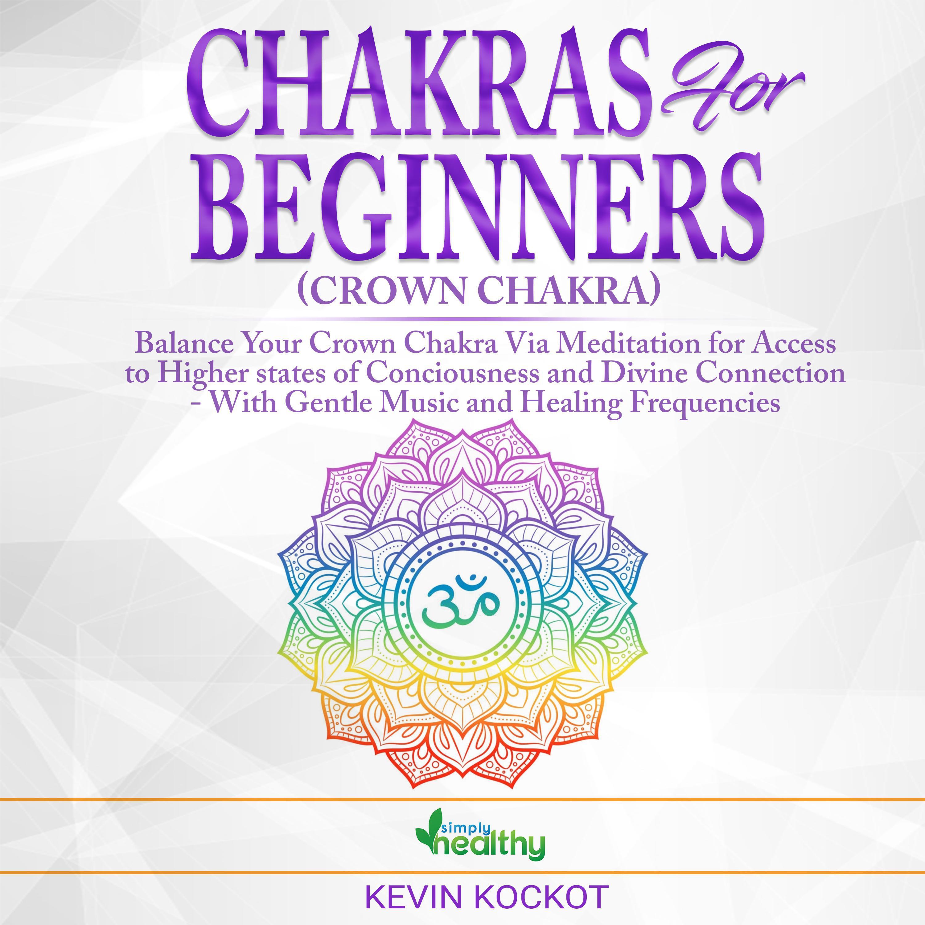 Chakras for Beginners (Crown Chakra)