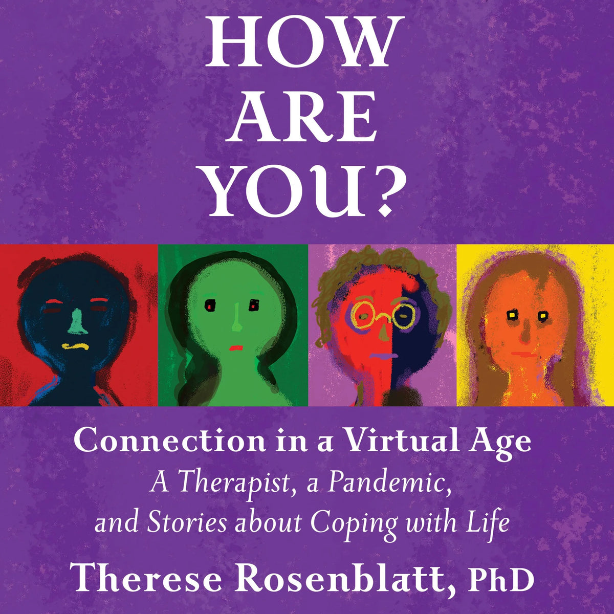 How Are You? Connection in a Virtual Age