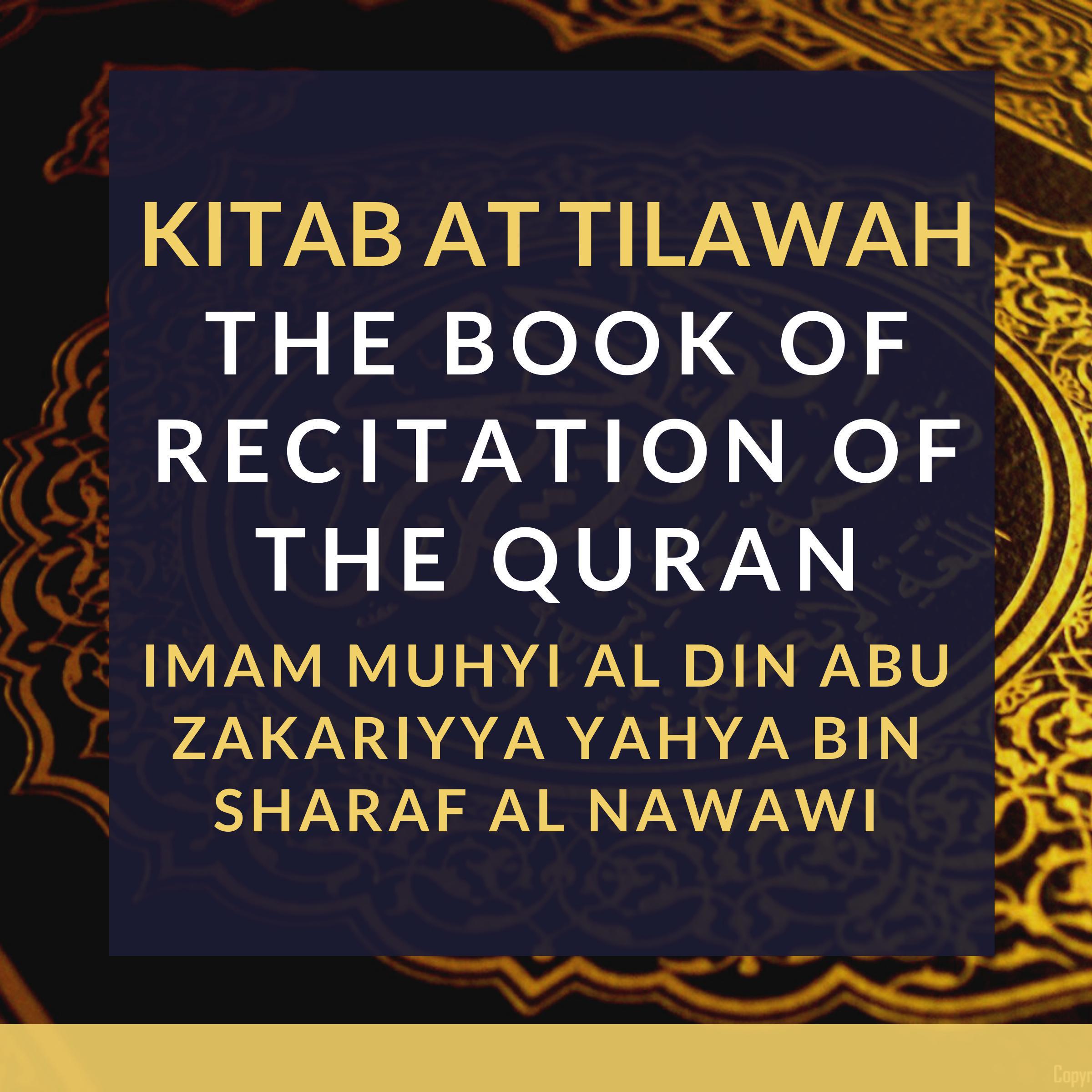Kitab At Tilawah - The Book of Recitation of the Qur'an