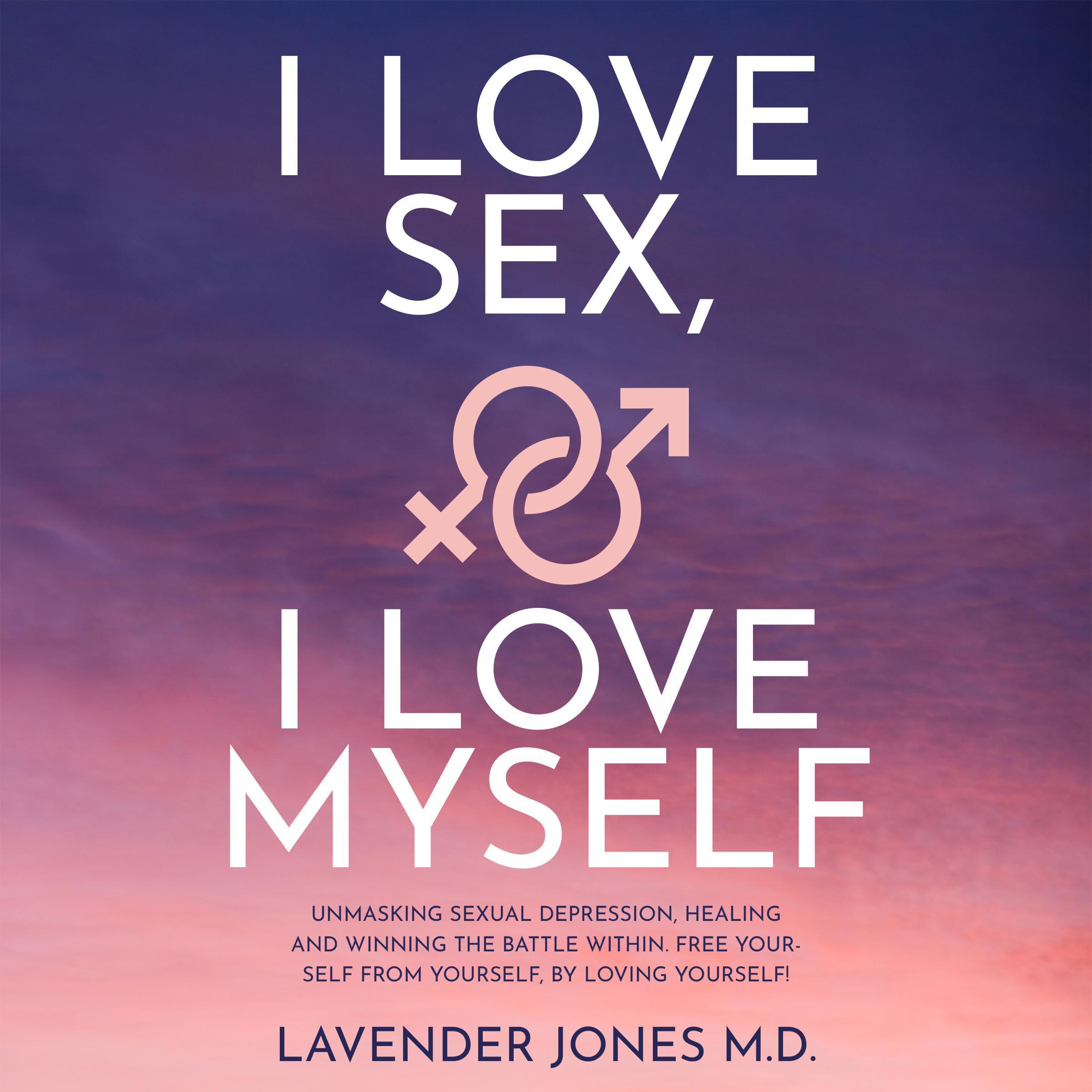 I LOVE SEX, I LOVE MYSELF