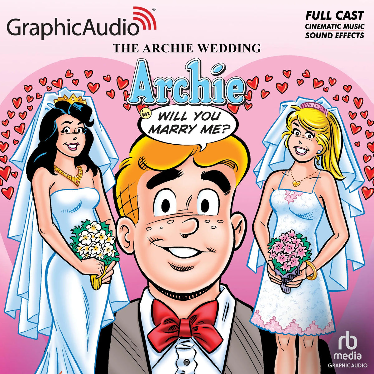 The Archie Wedding: Archie in Will You Marry Me? [Dramatized Adaptation]