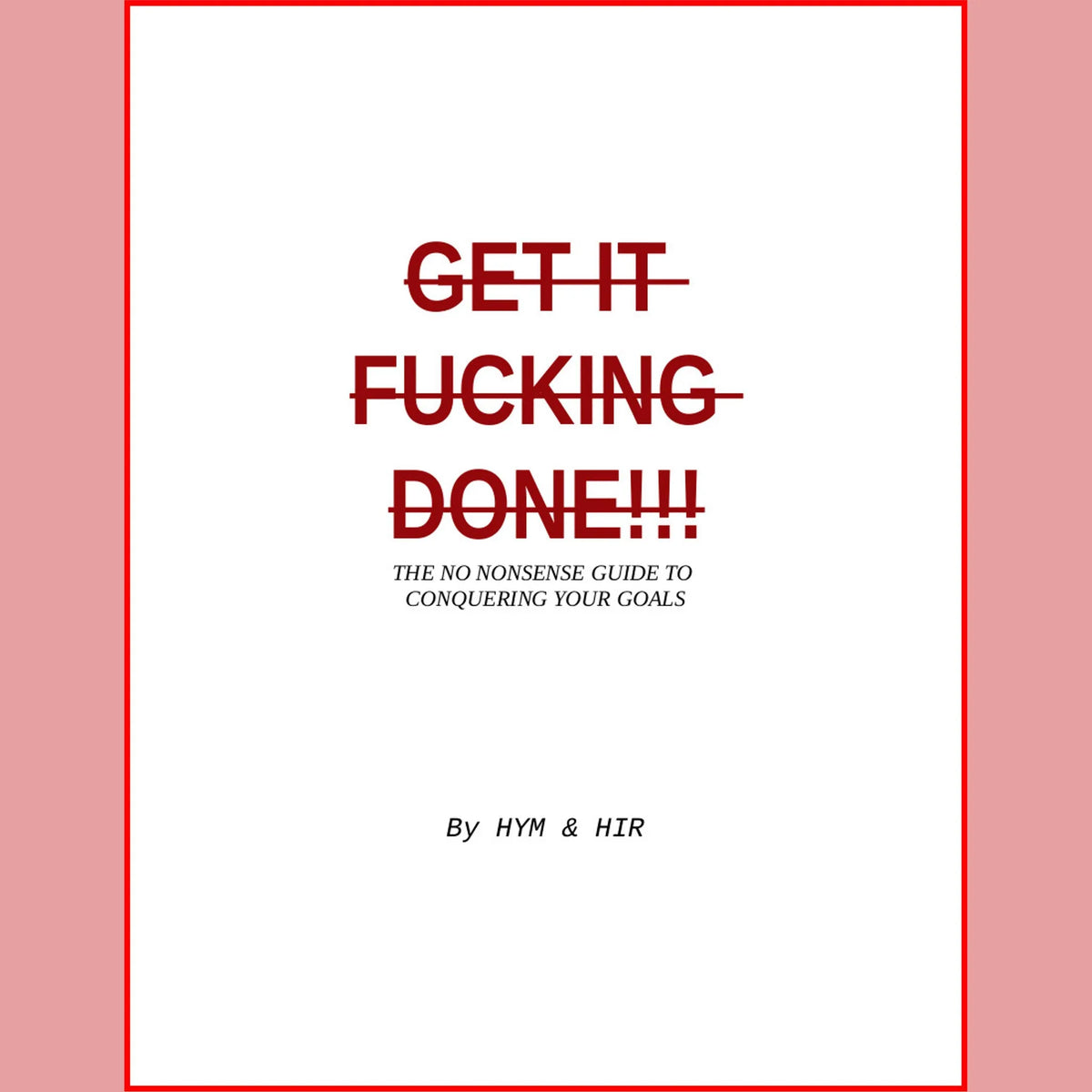 Get It Fucking Done