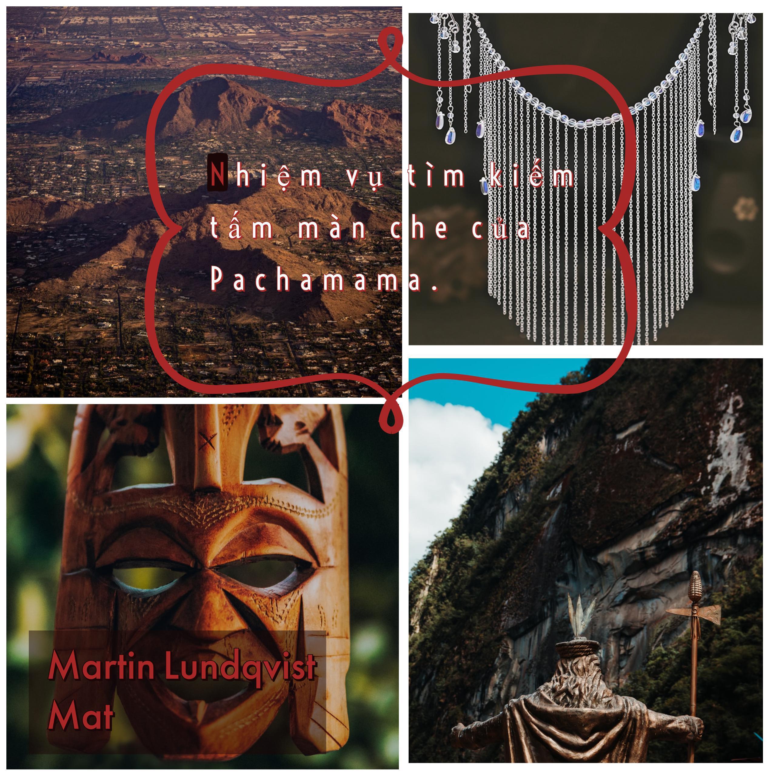 Nhiệm vụ tìm kiếm tấm màn che của Pachamama.