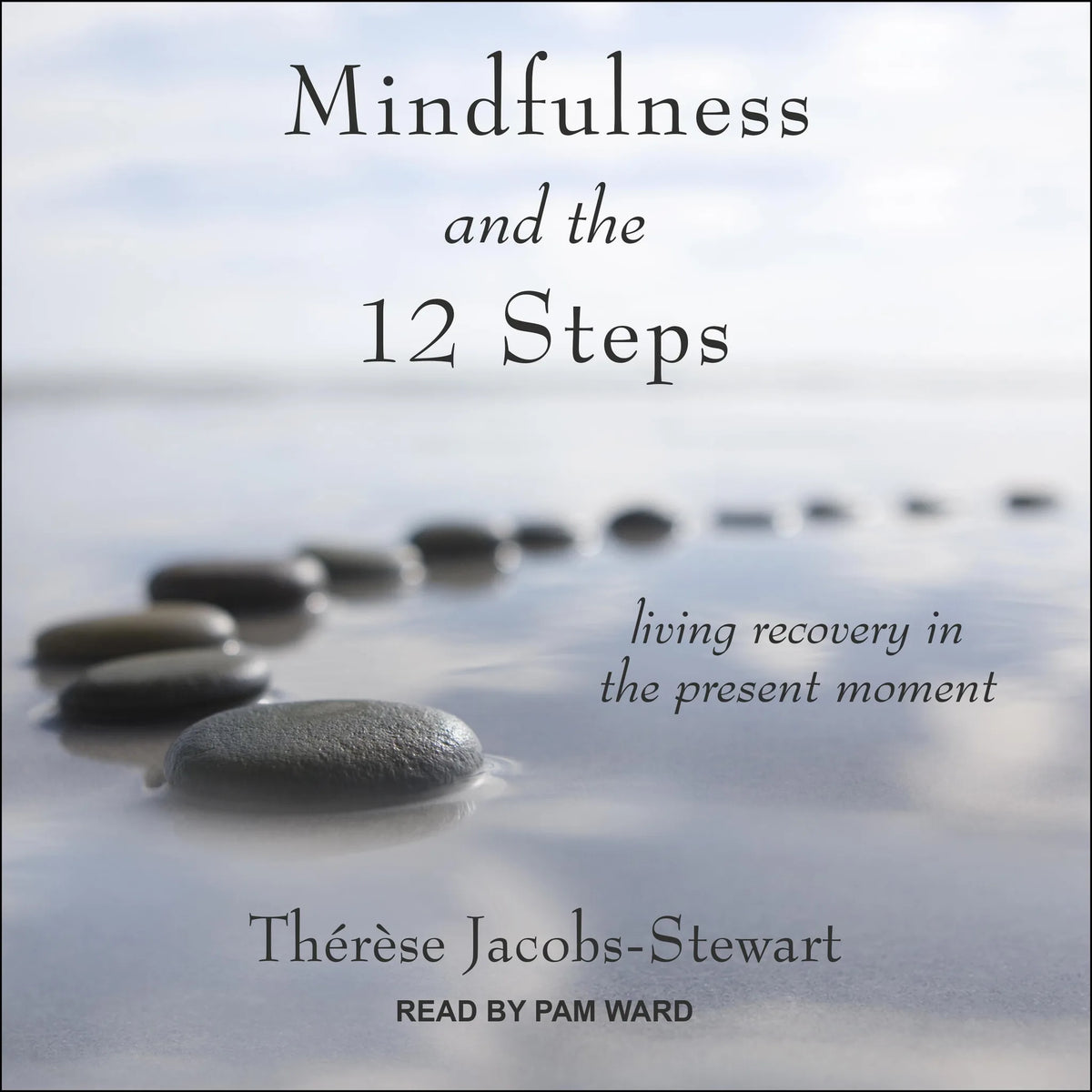 Mindfulness and the 12 Steps