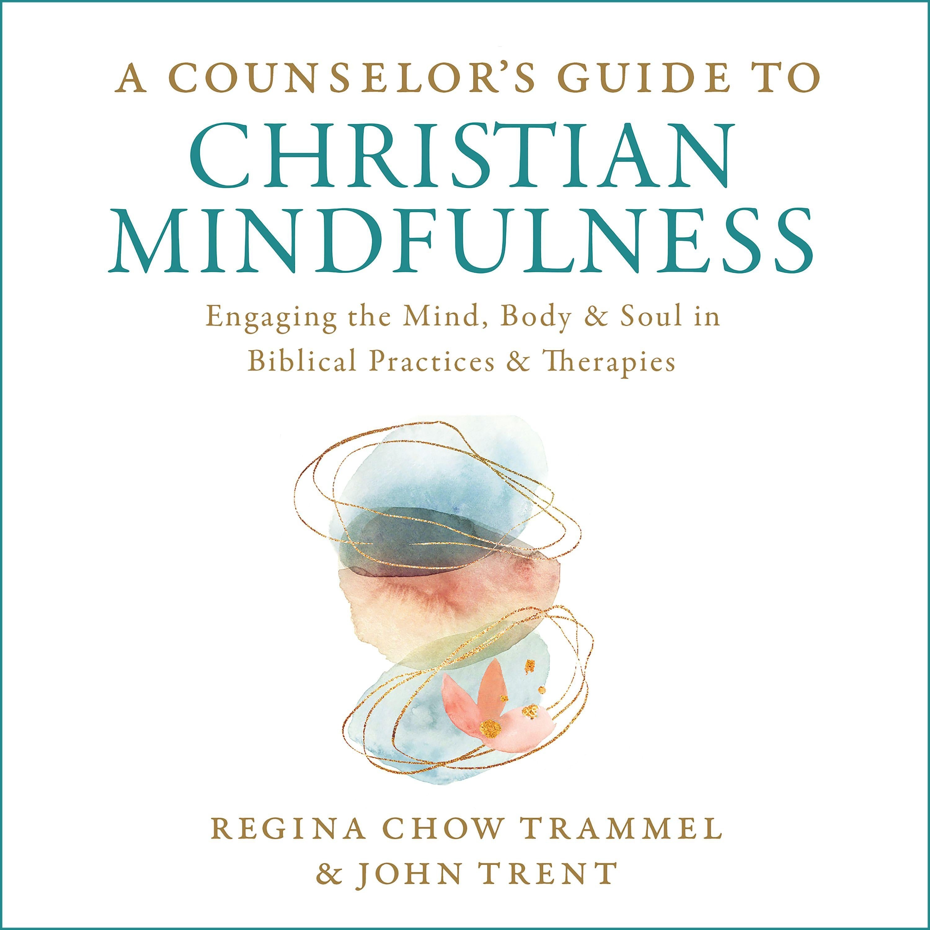 A Counselor's Guide to Christian Mindfulness
