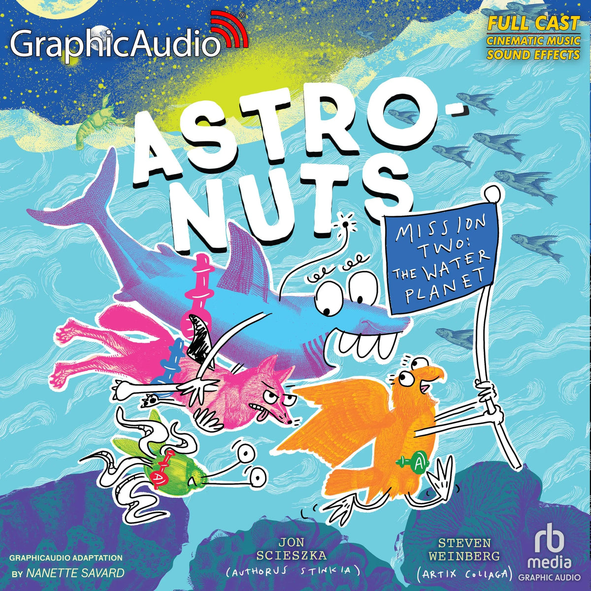 AstroNuts Mission Two: The Water Planet [Dramatized Adaptation]