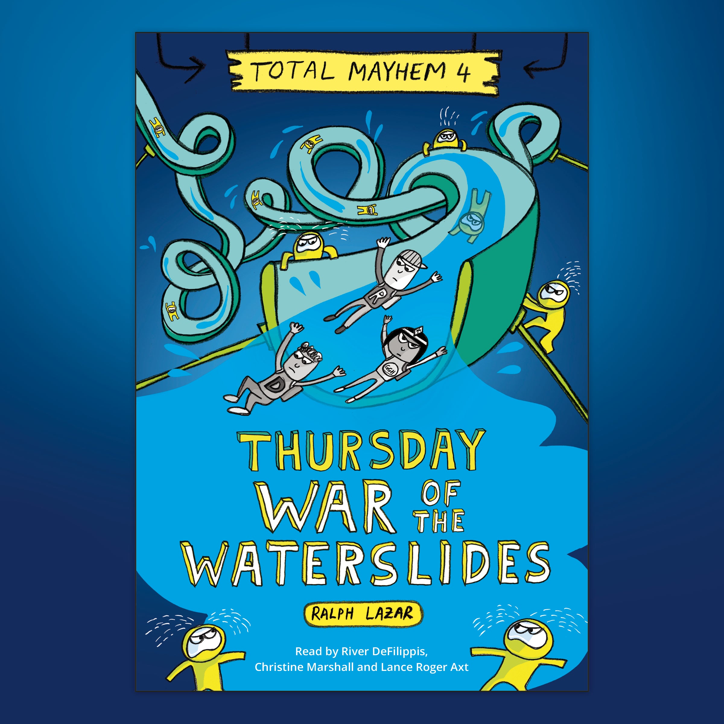 Thursday - War of the Waterslides (Total Mayhem #4)