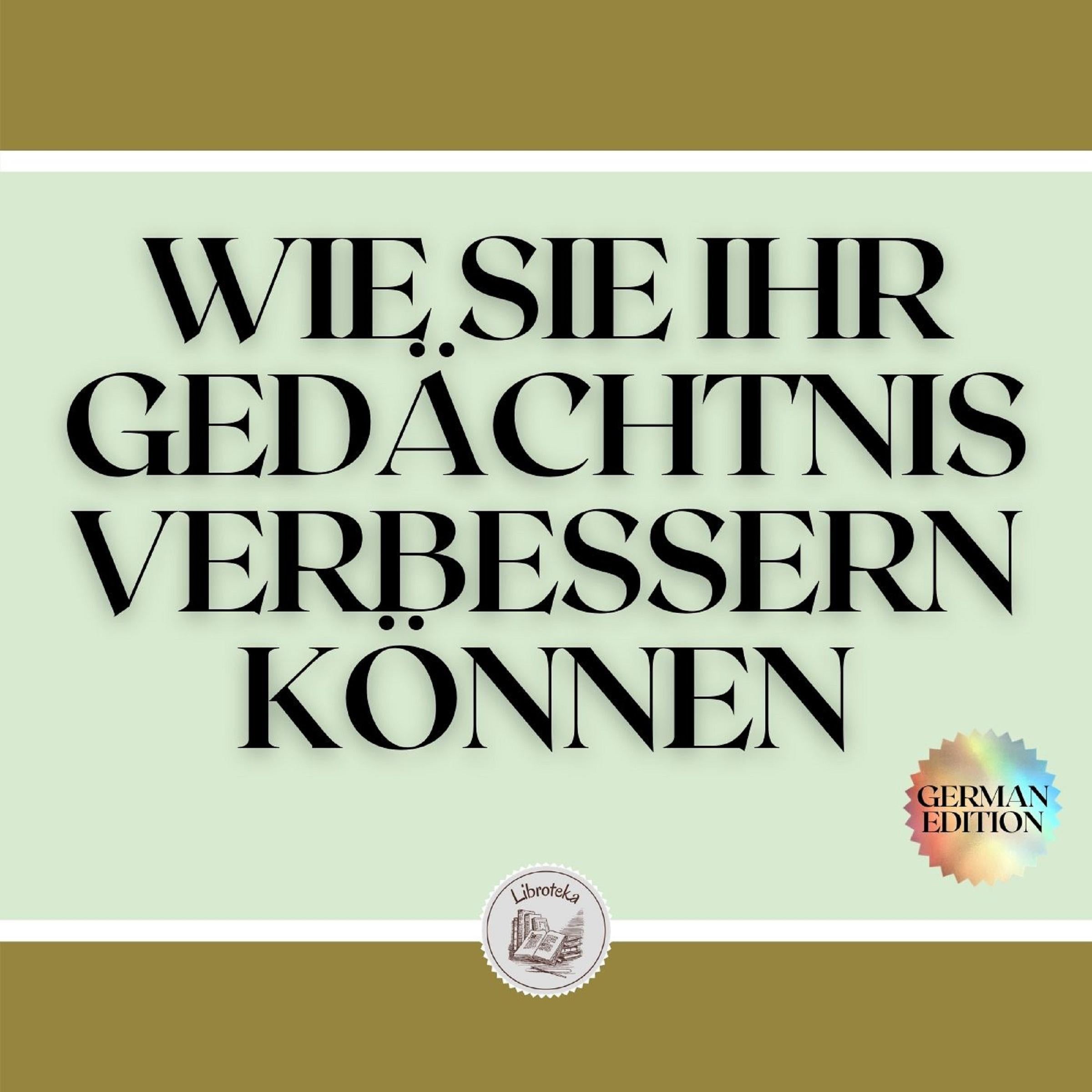 WIE SIE IHR GEDÄCHTNIS VERBESSERN KÖNNEN