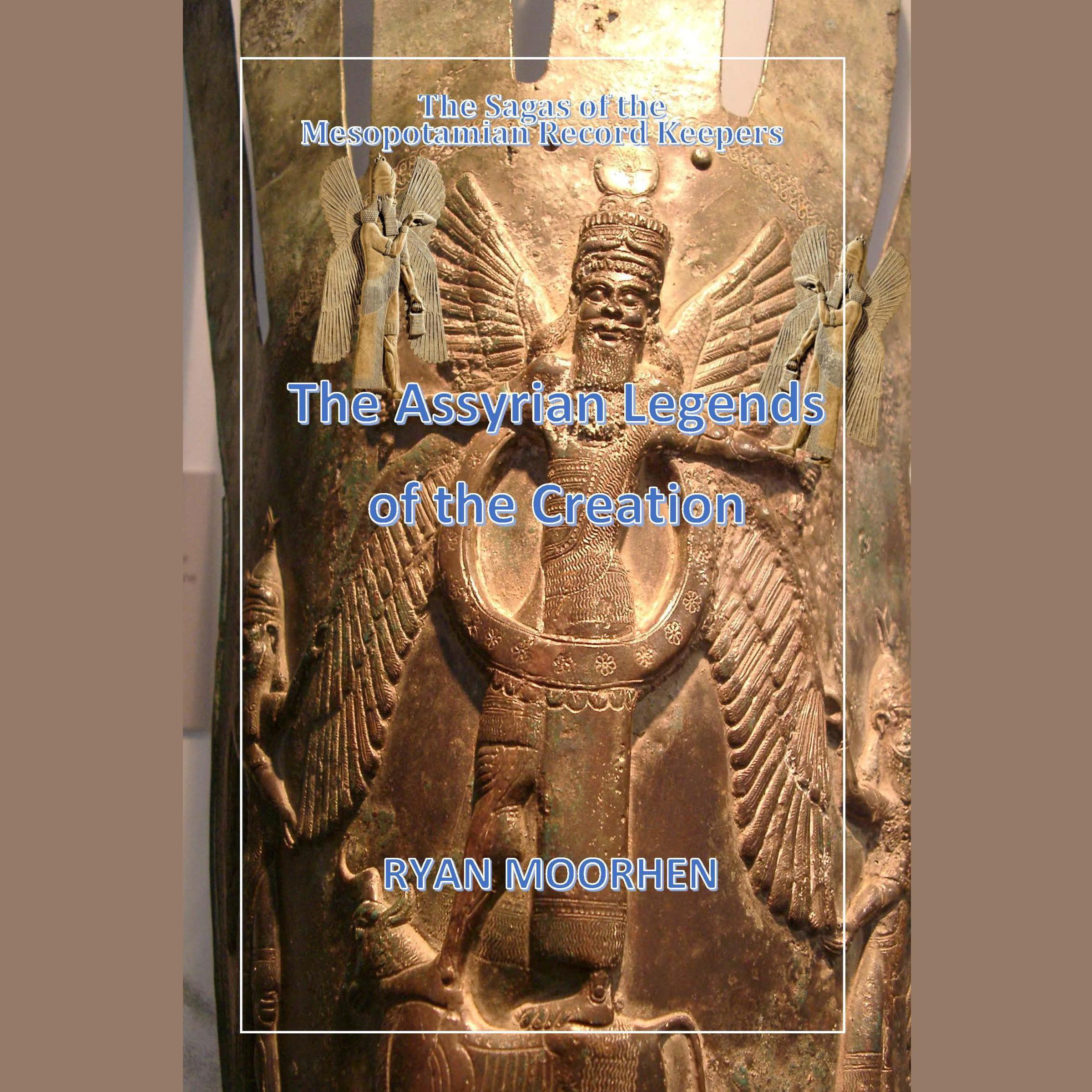 The Assyrian Legends of the Creation