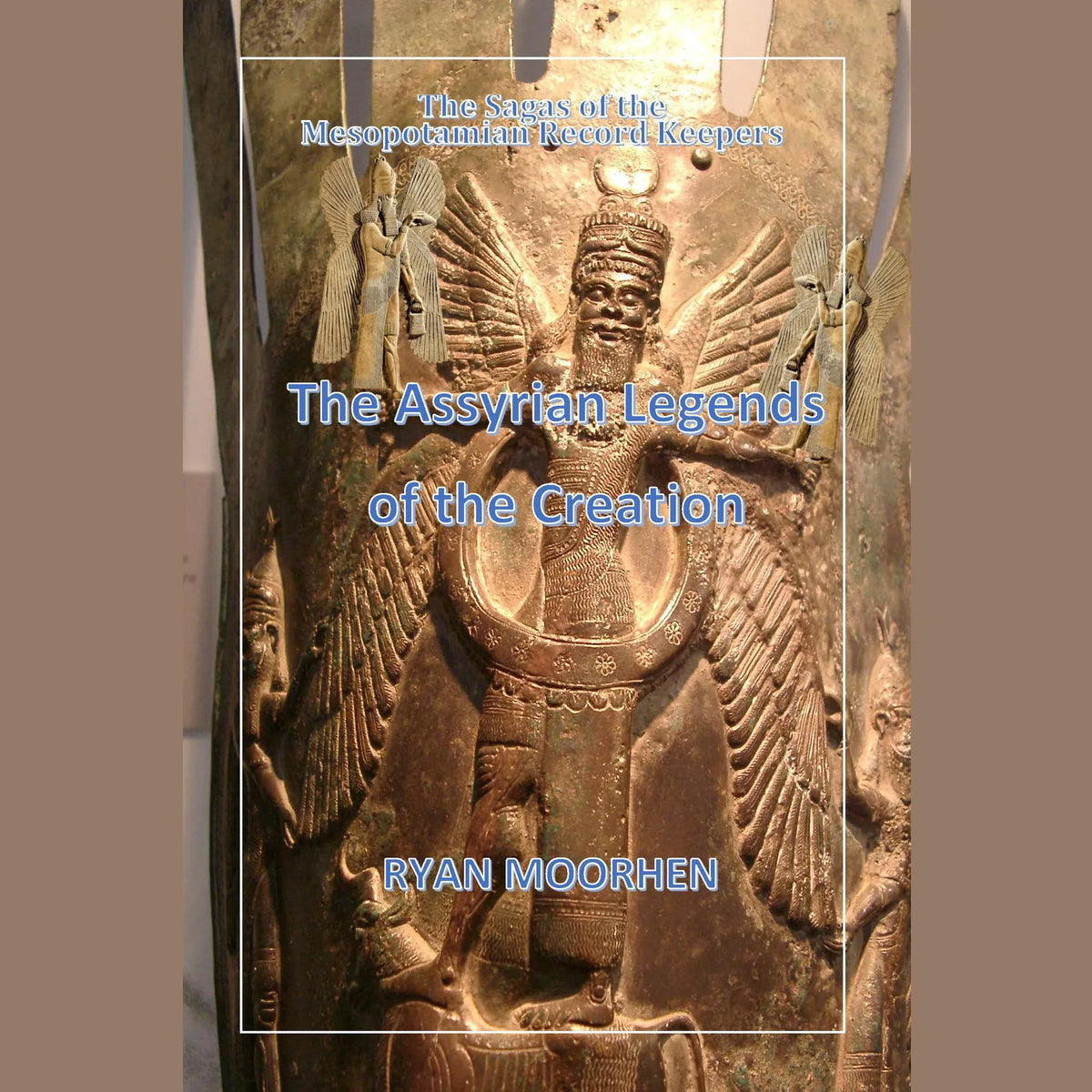 The Assyrian Legends of the Creation
