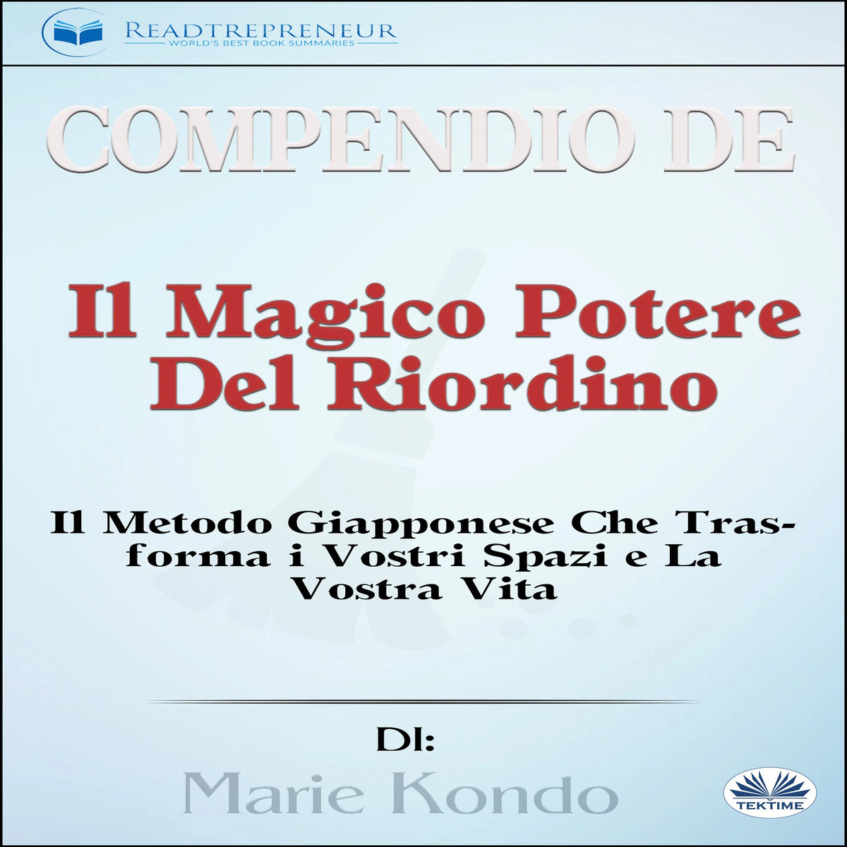 Compendio de 'Il Magico Potere Del Riordino'