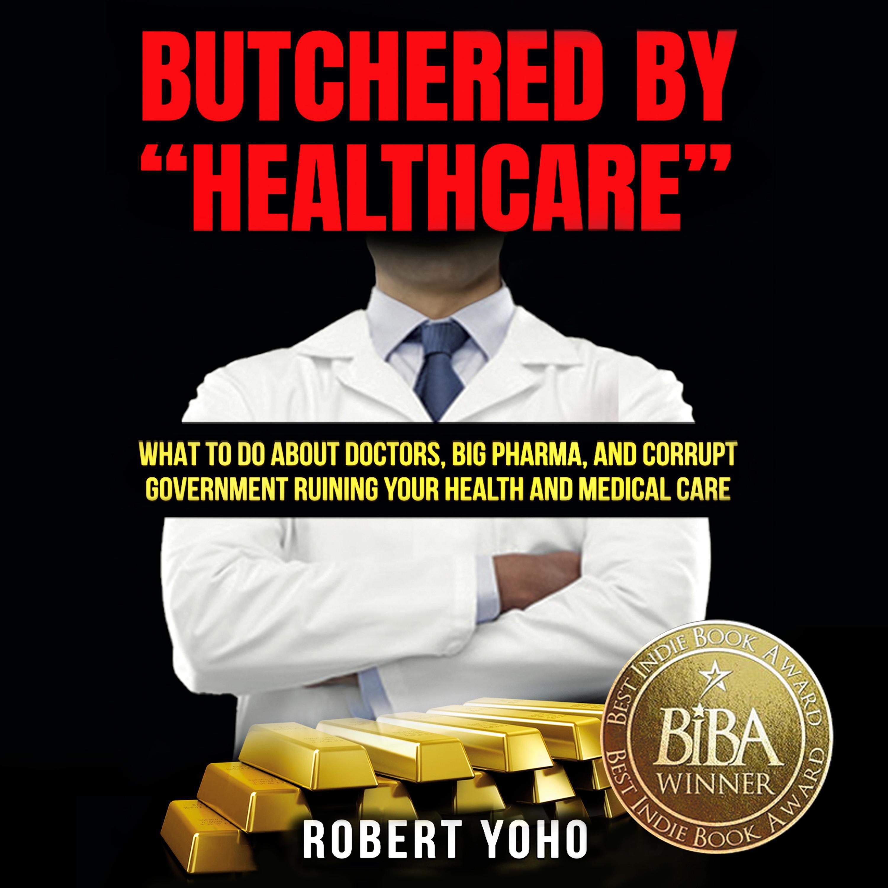 Butchered by "Healthcare"