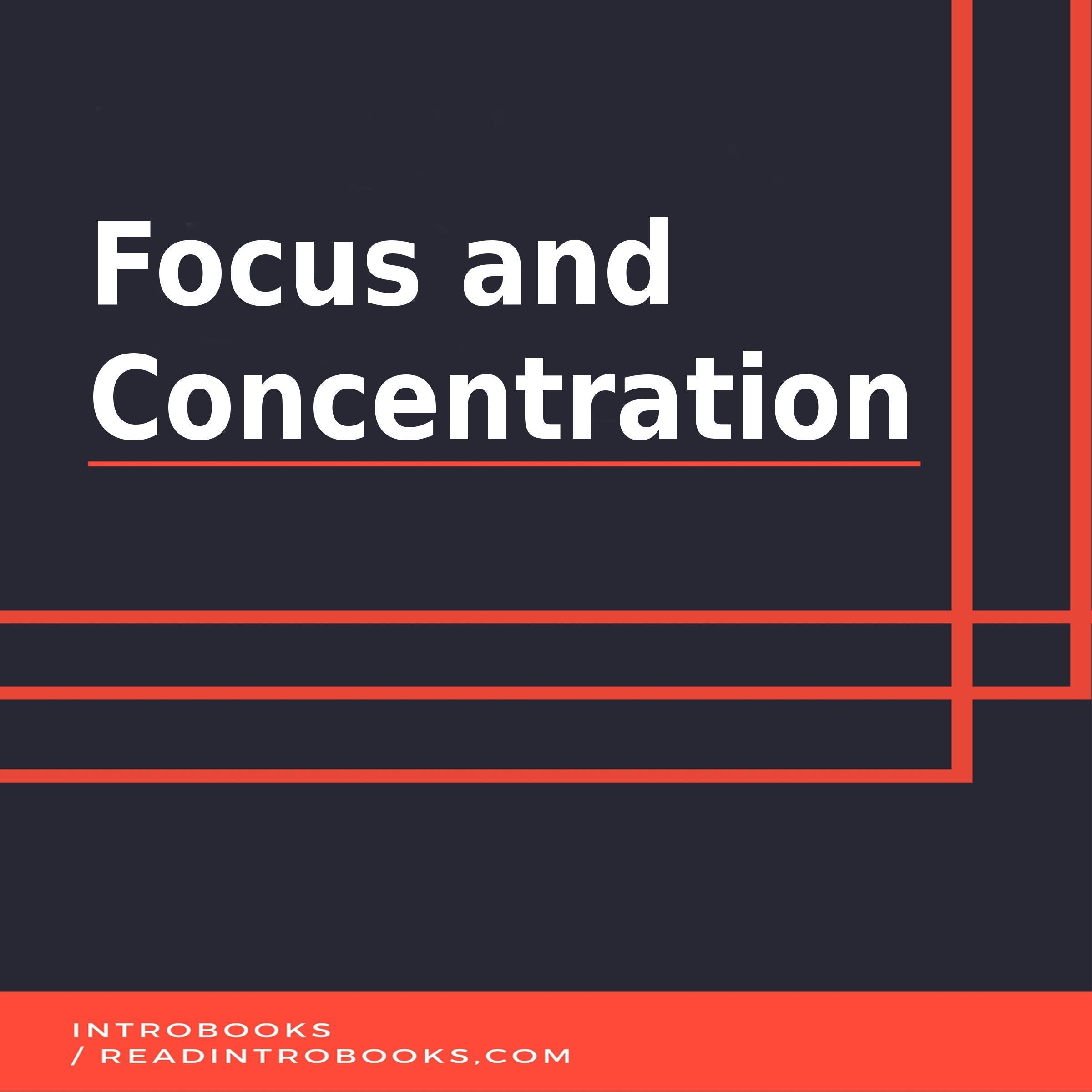 Focus and Concentration