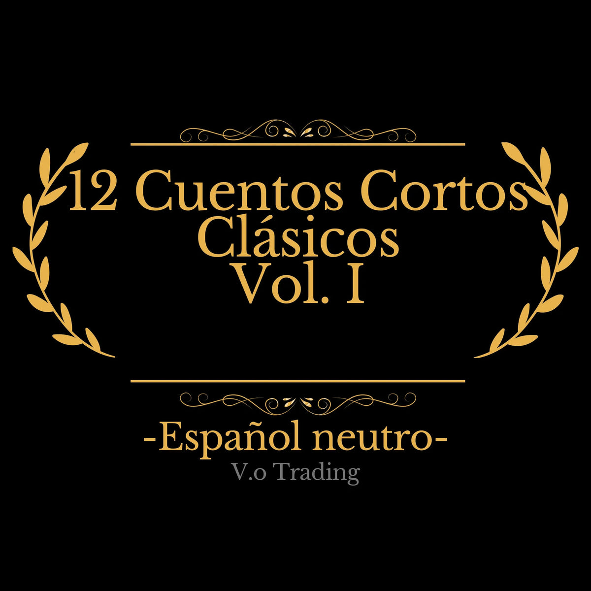 12 Cuentos Cortos Clásicos Vol. I