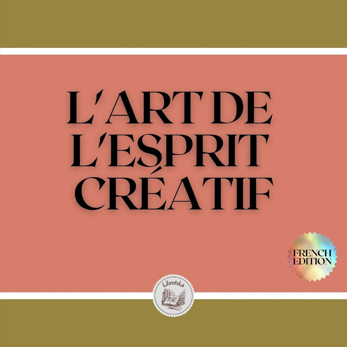 L'ART DE L'ESPRIT CRÉATIF