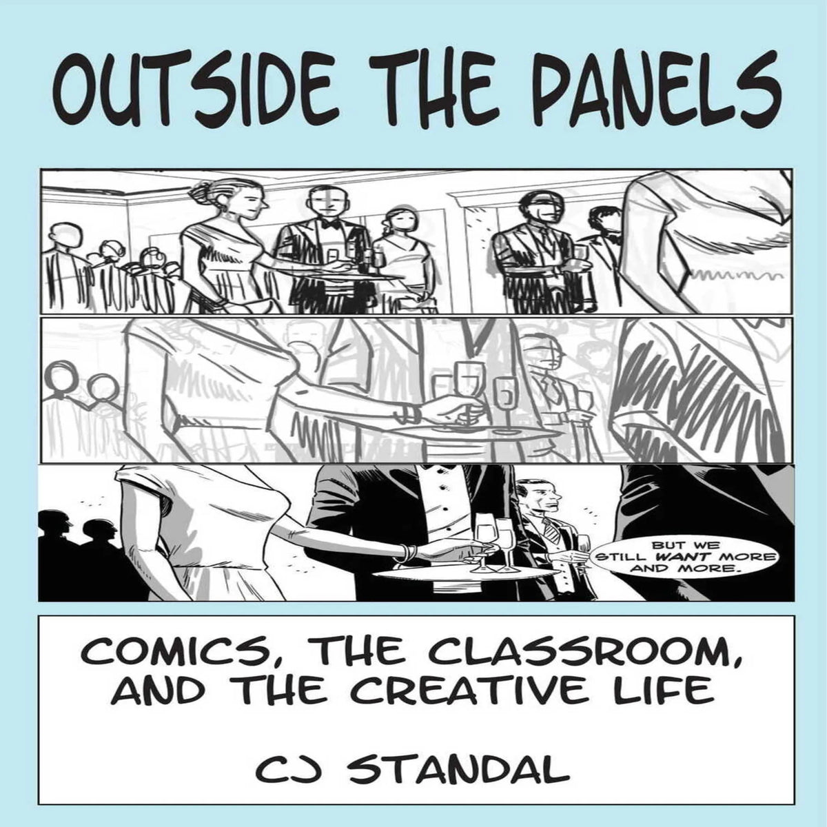 Outside the Panels: Comics, the Classroom, and the Creative Life