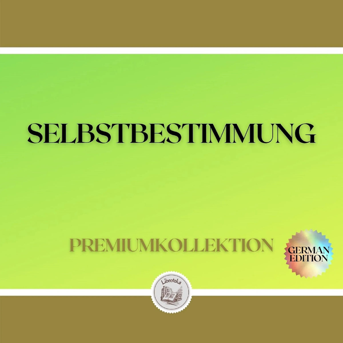 SELBSTBESTIMMUNG: PREMIUMKOLLEKTION (3 BÜCHER)