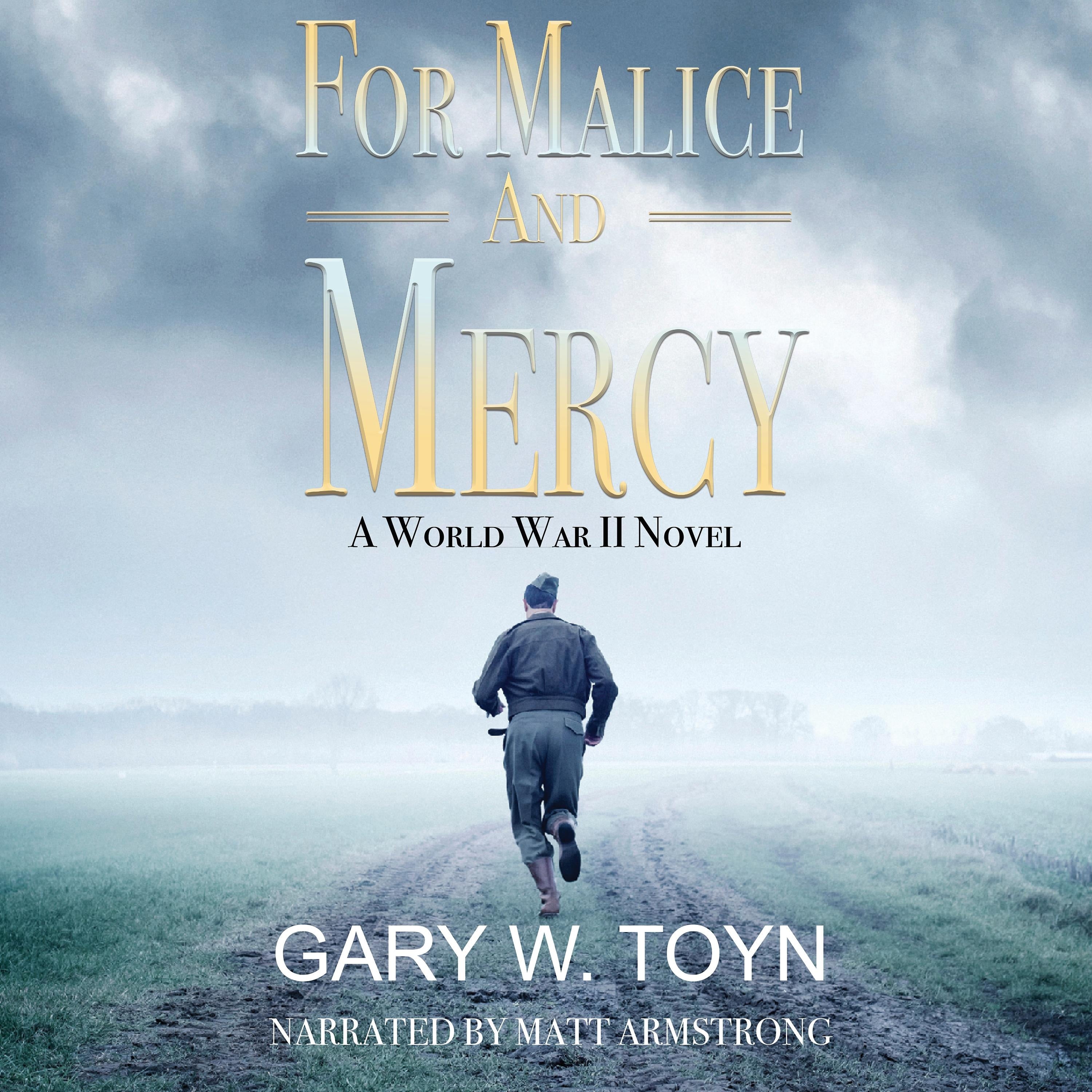 For Malice and Mercy