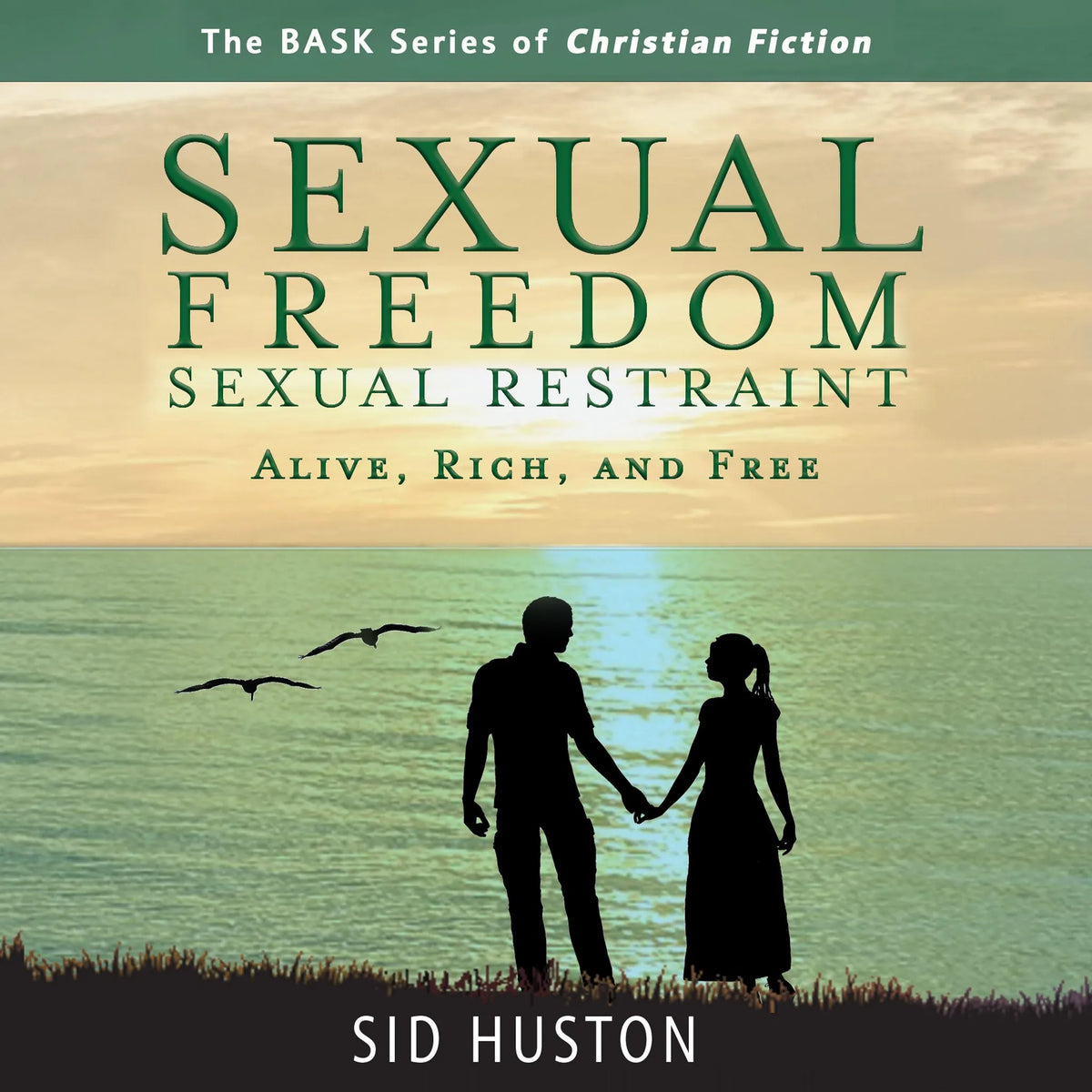 Sexual Freedom and Sexual Restraint