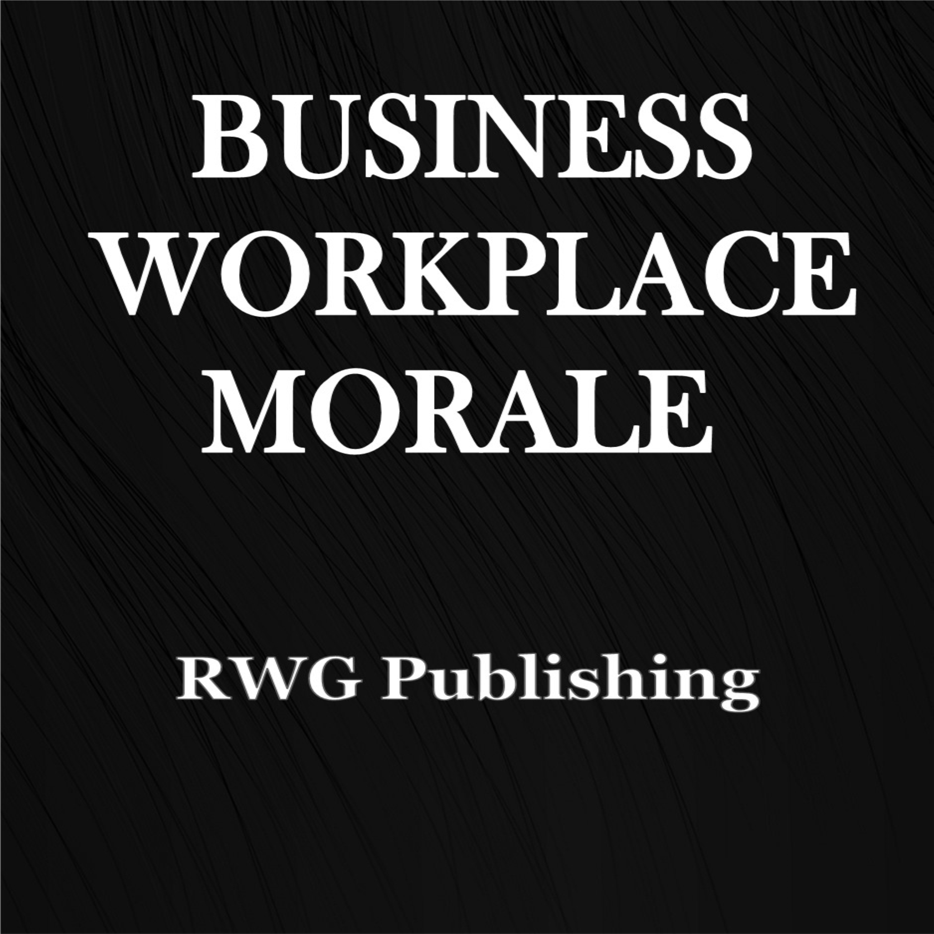 Business Workplace Morale