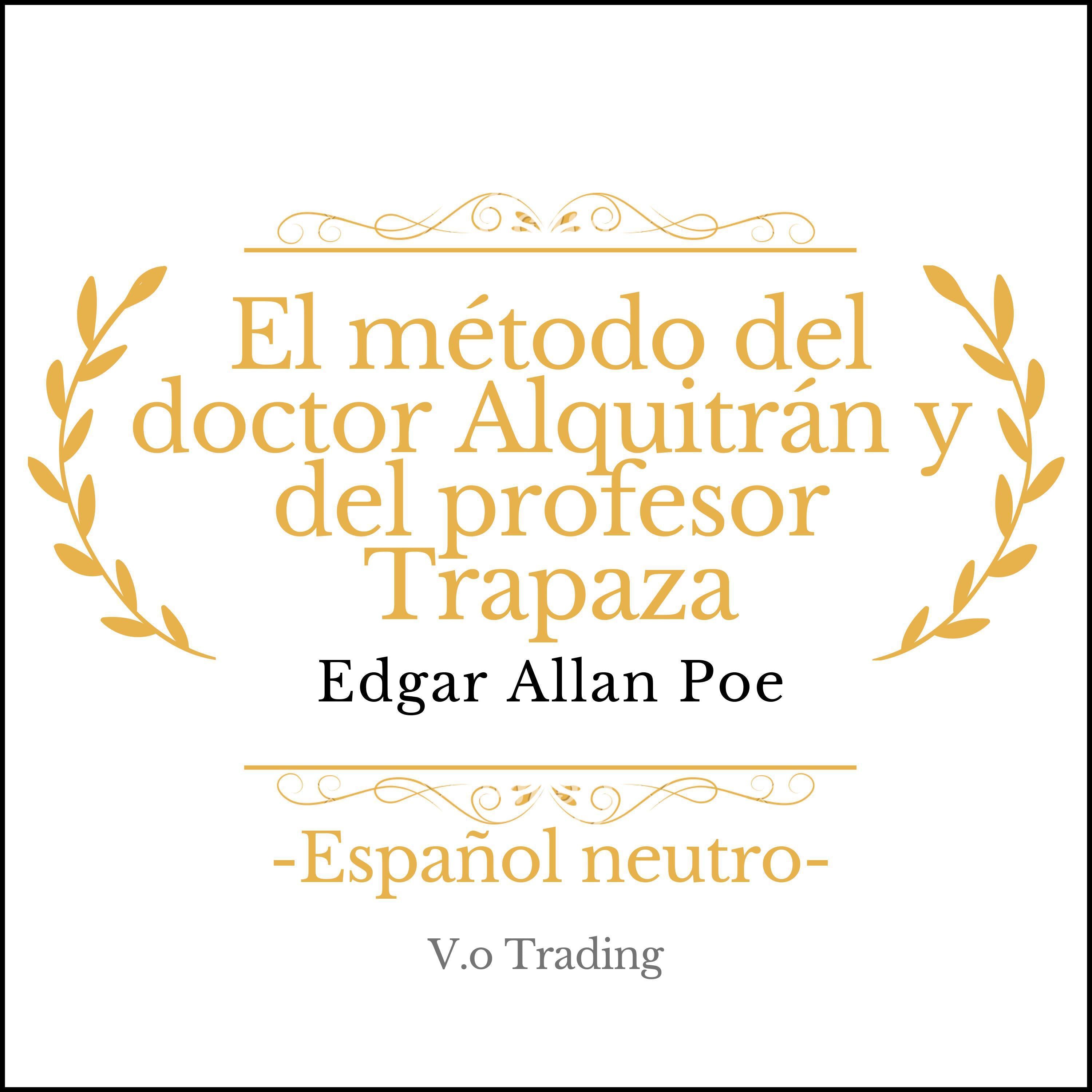 El método del doctor Alquitrán y del profesor Trapaza