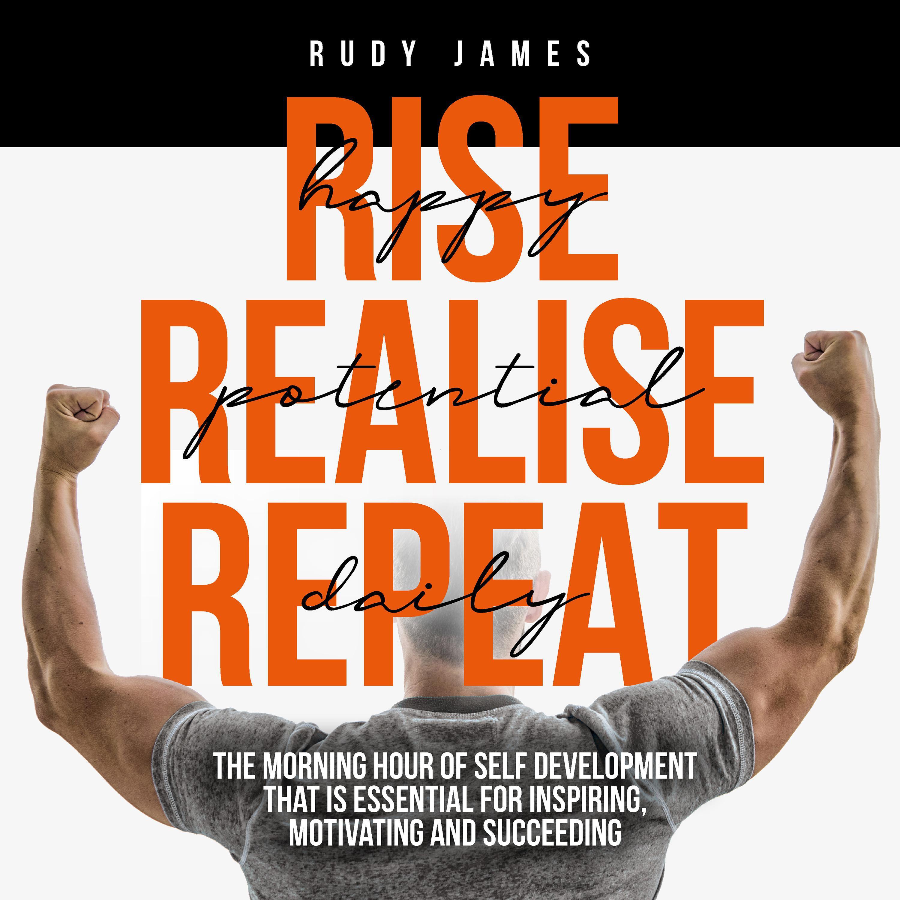 Rise Happy, Realise Potential, Repeat Daily