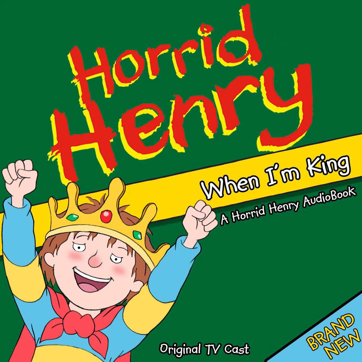 Horrid Henry When I'm King
