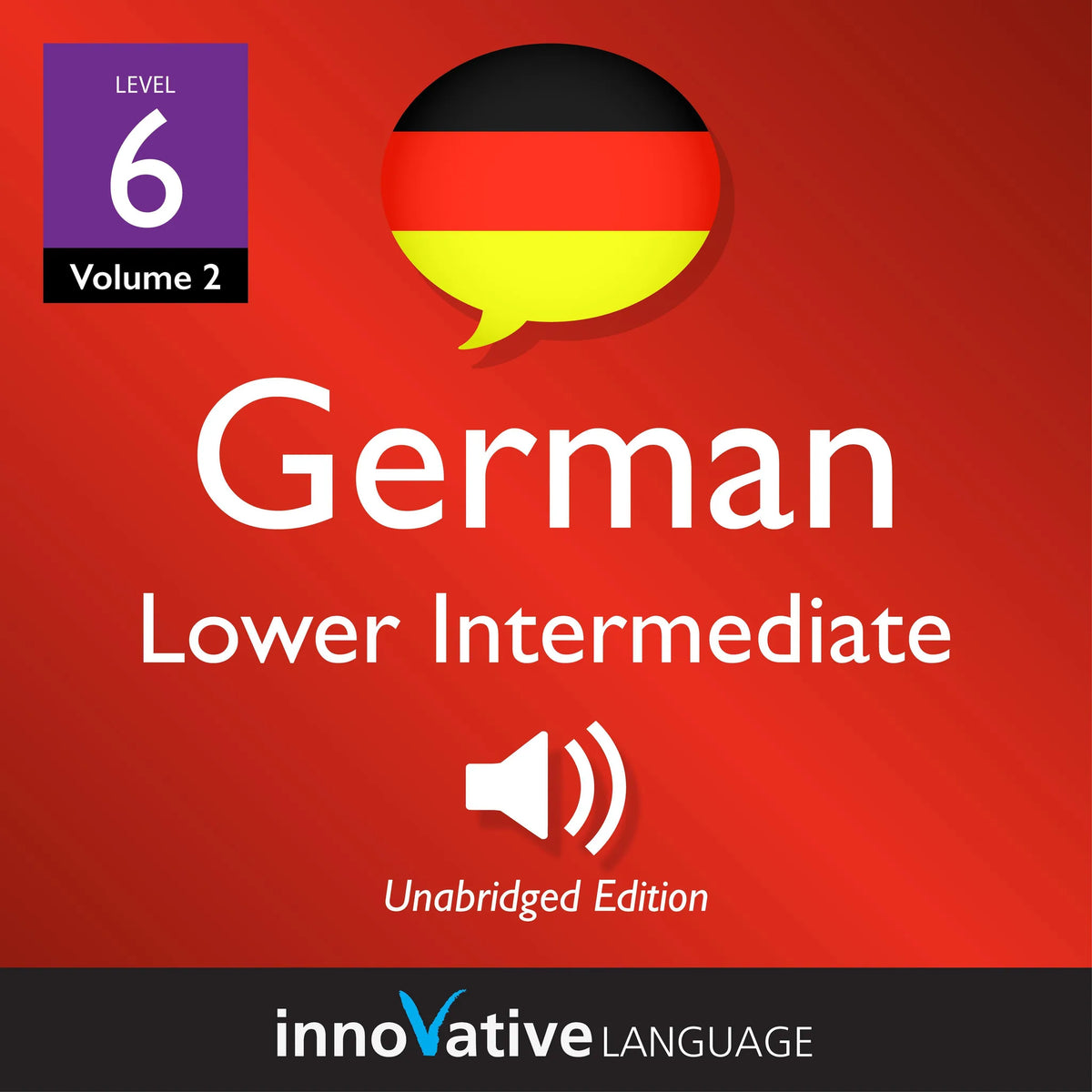 Learn German - Level 6: Lower Intermediate German