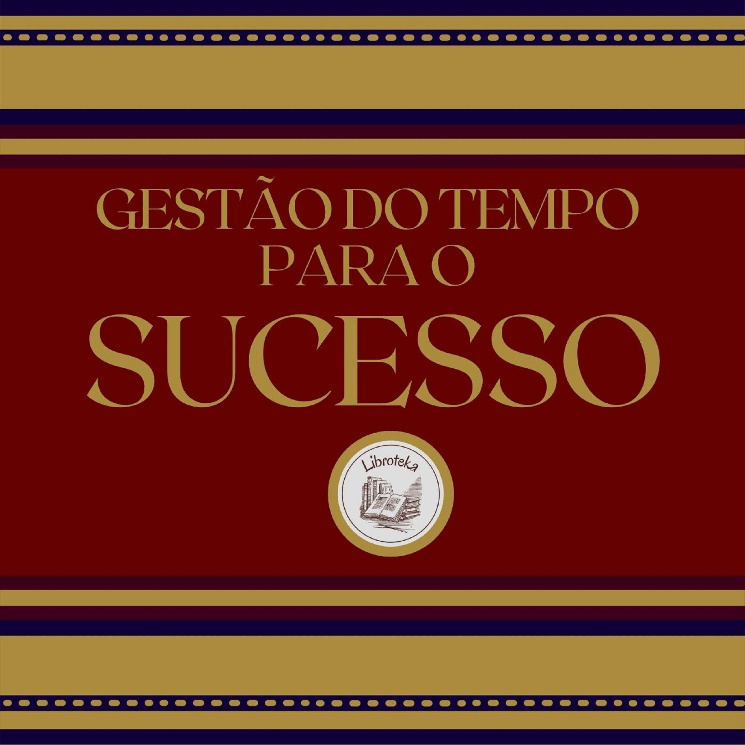 Gestão do tempo para o sucesso