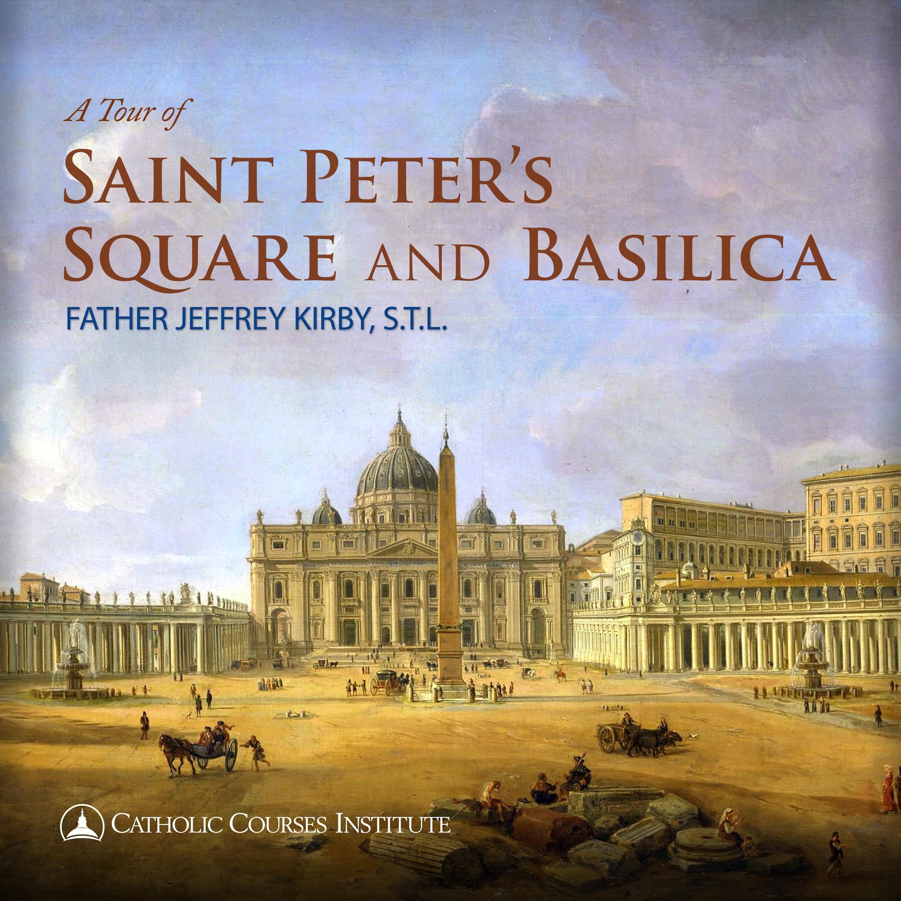 A Tour of Saint Peter's Square and Basilica