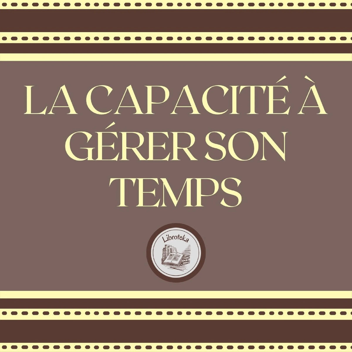 La Capacité À Gérer Son Temps